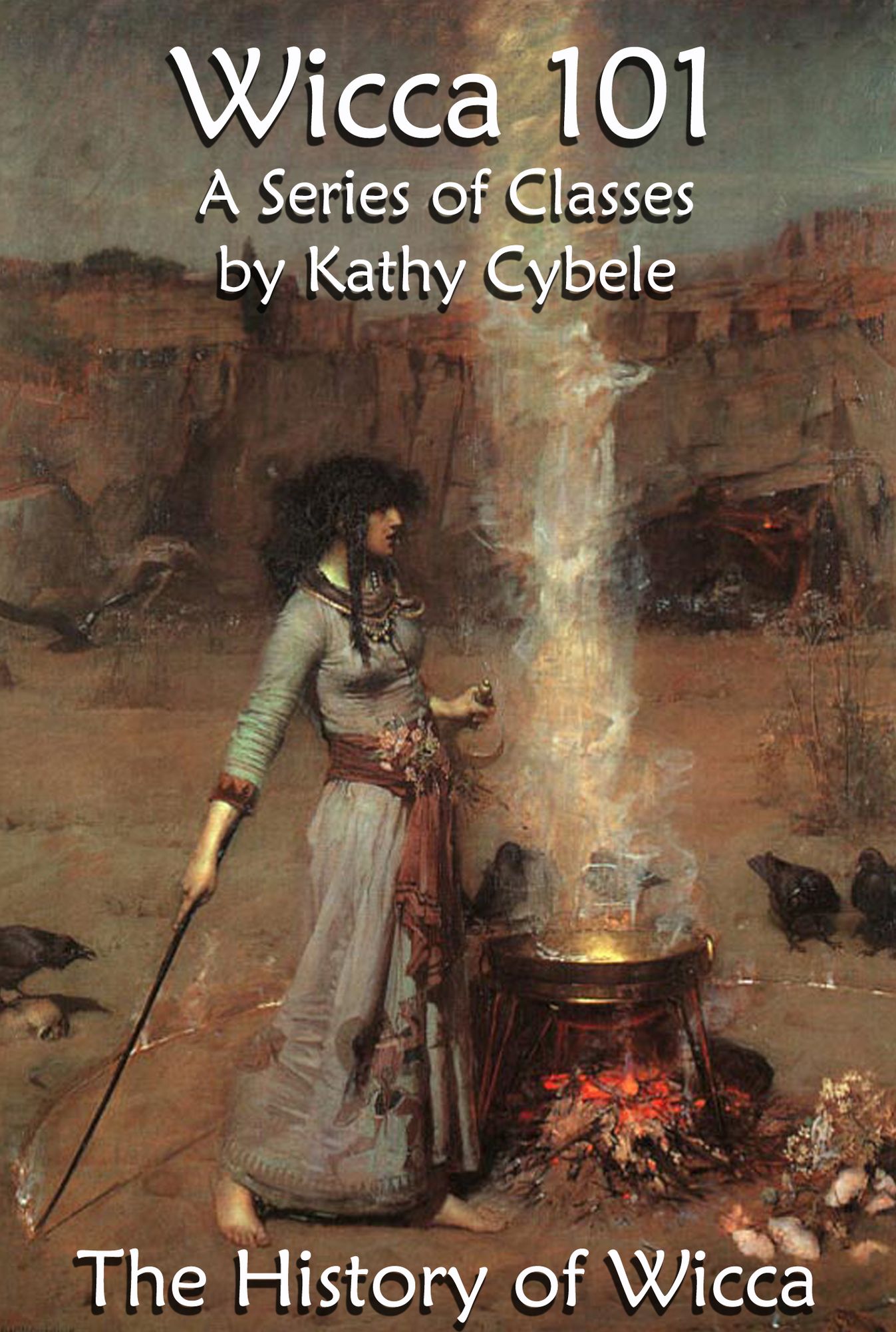 The History of Wicca (Wicca 101 - Lecture Notes)