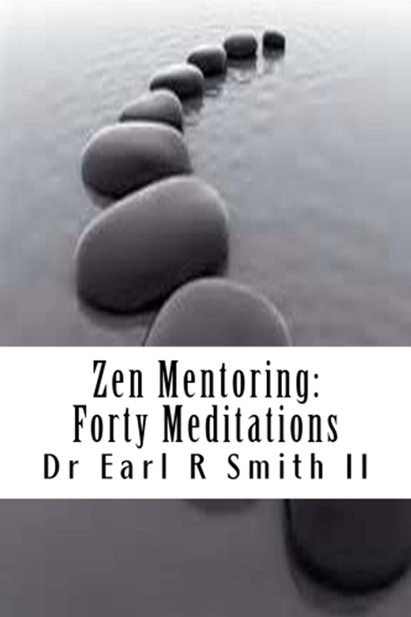 Zen Mentoring: Forty Meditations
