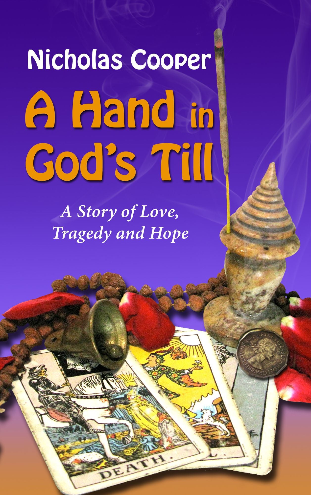 A Hand in God's Till: A story of Love, Tragedy and Hope
