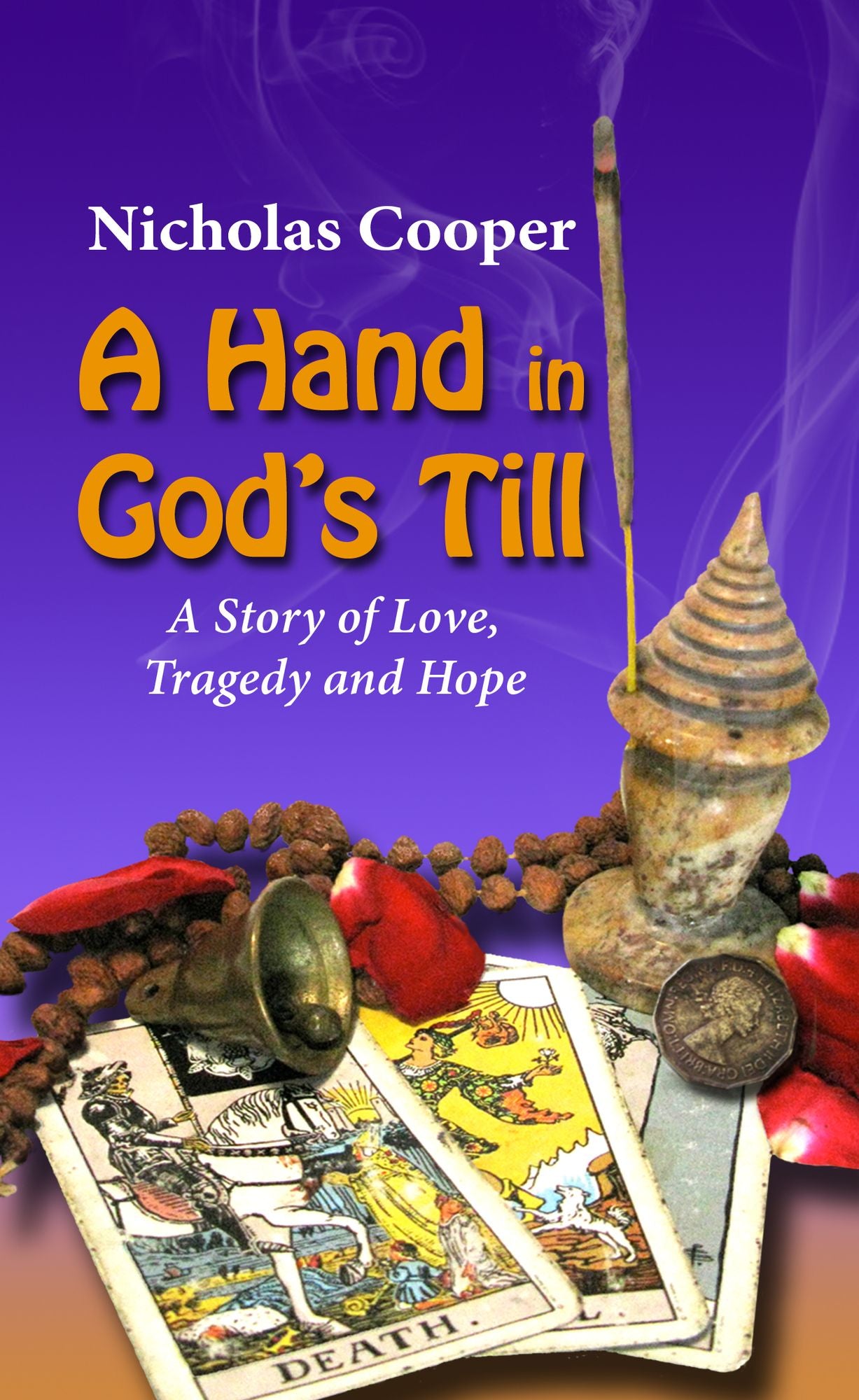 A Hand in God's Till: A story of Love, Tragedy and Hope