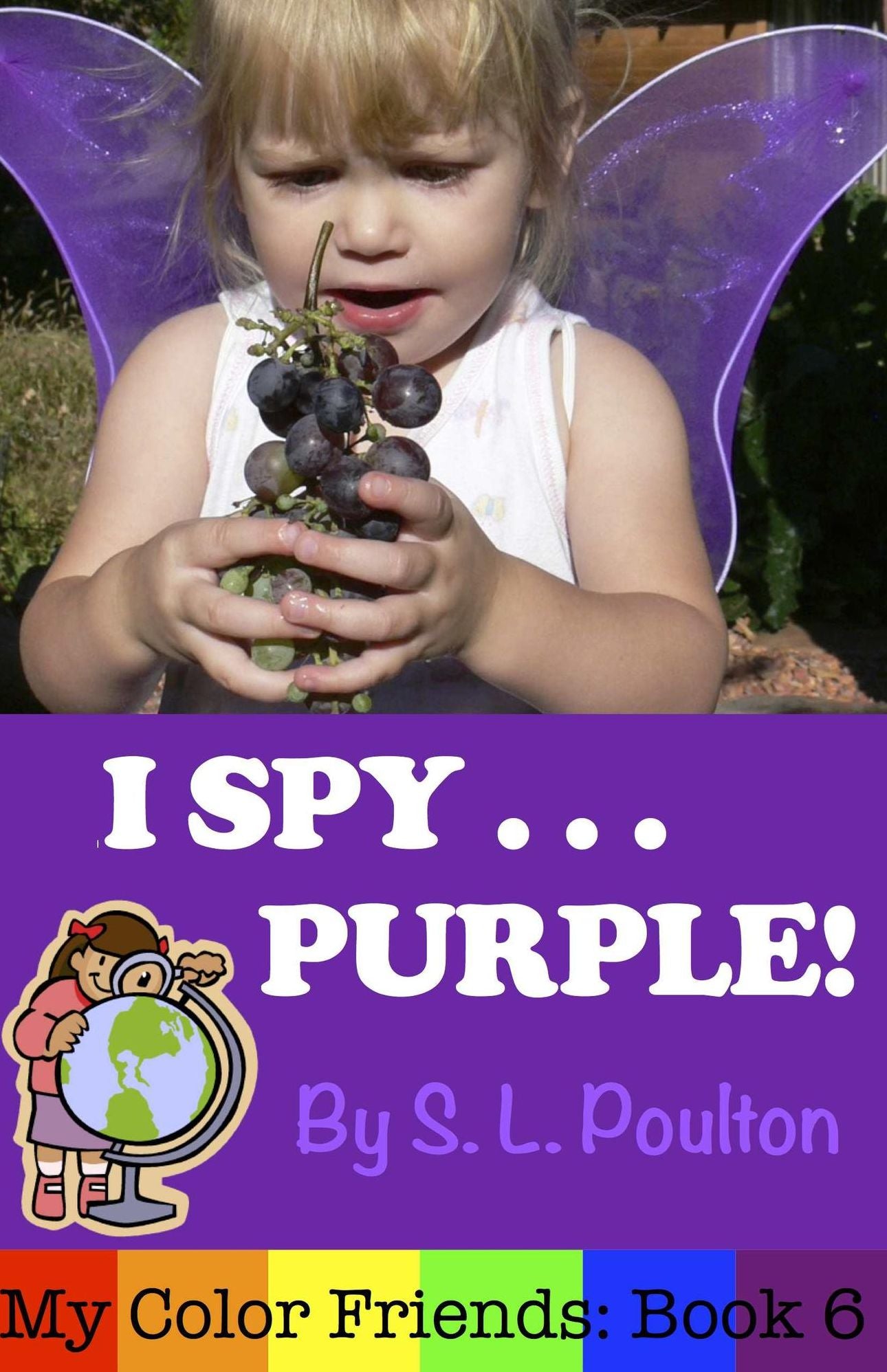 I Spy...Purple: It's Fun to Learn Colors with Your Pre-K Child (My Color Friends)