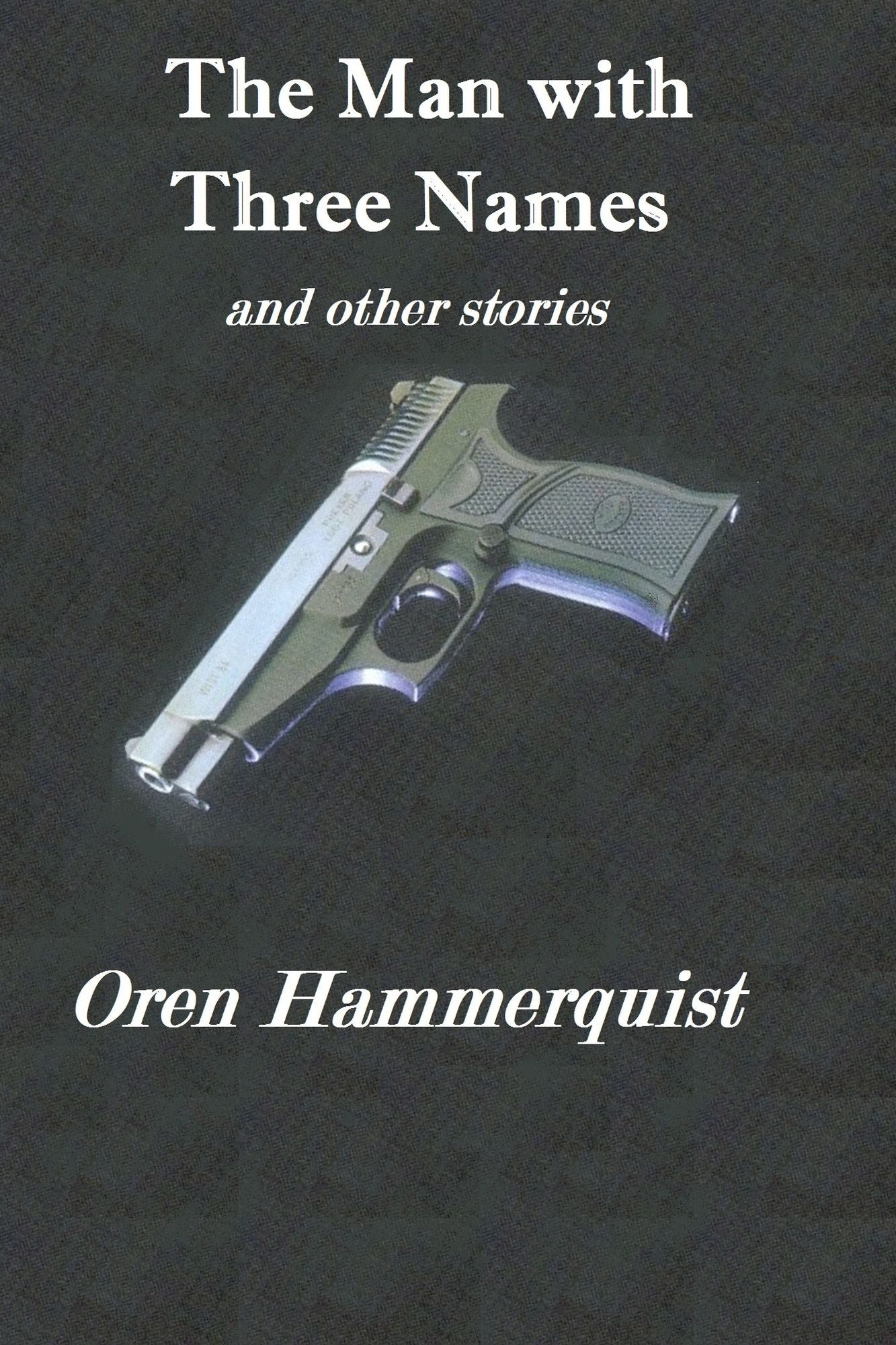 The Man with Three Names and other stories