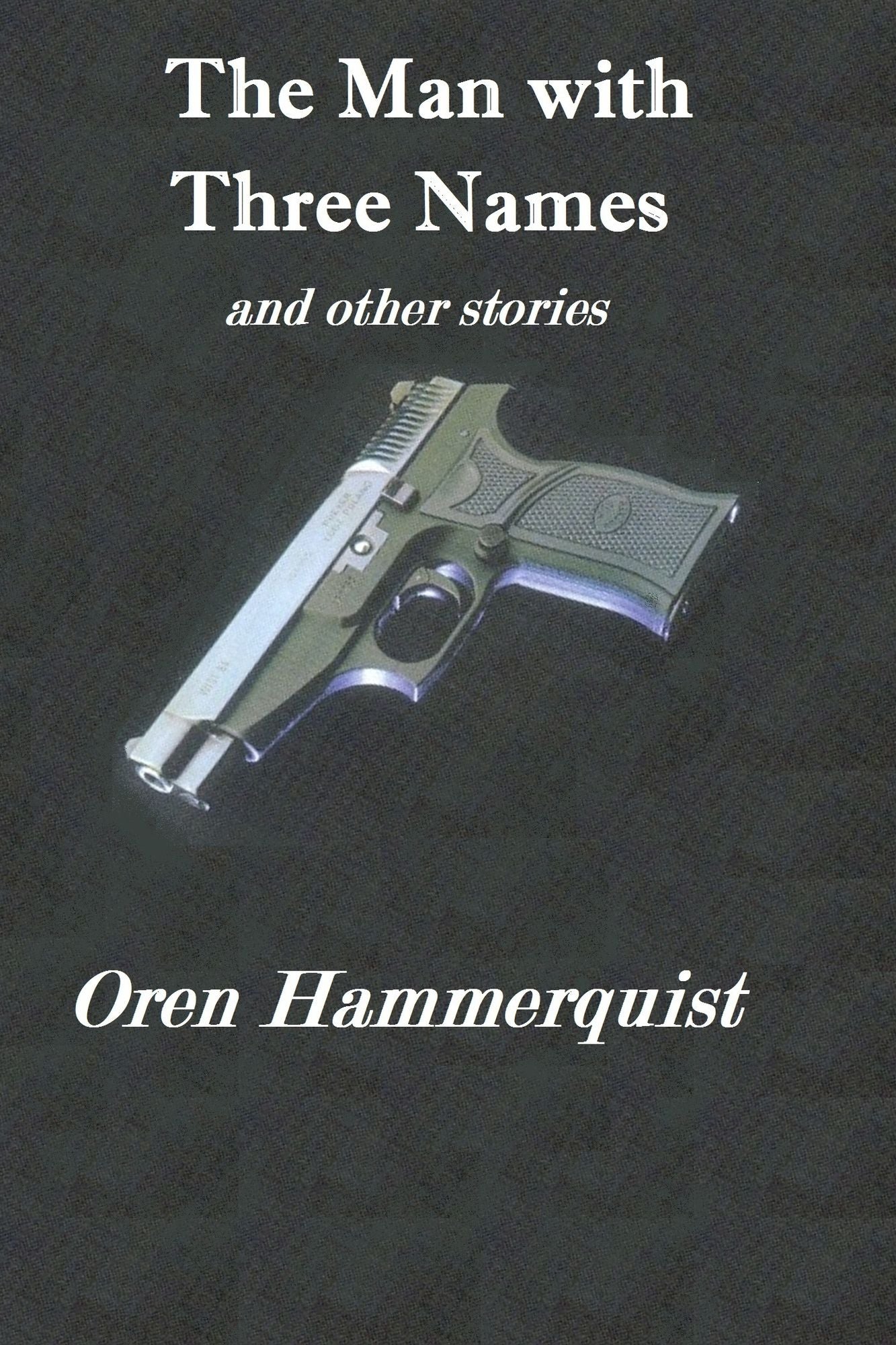 The Man with Three Names and other stories