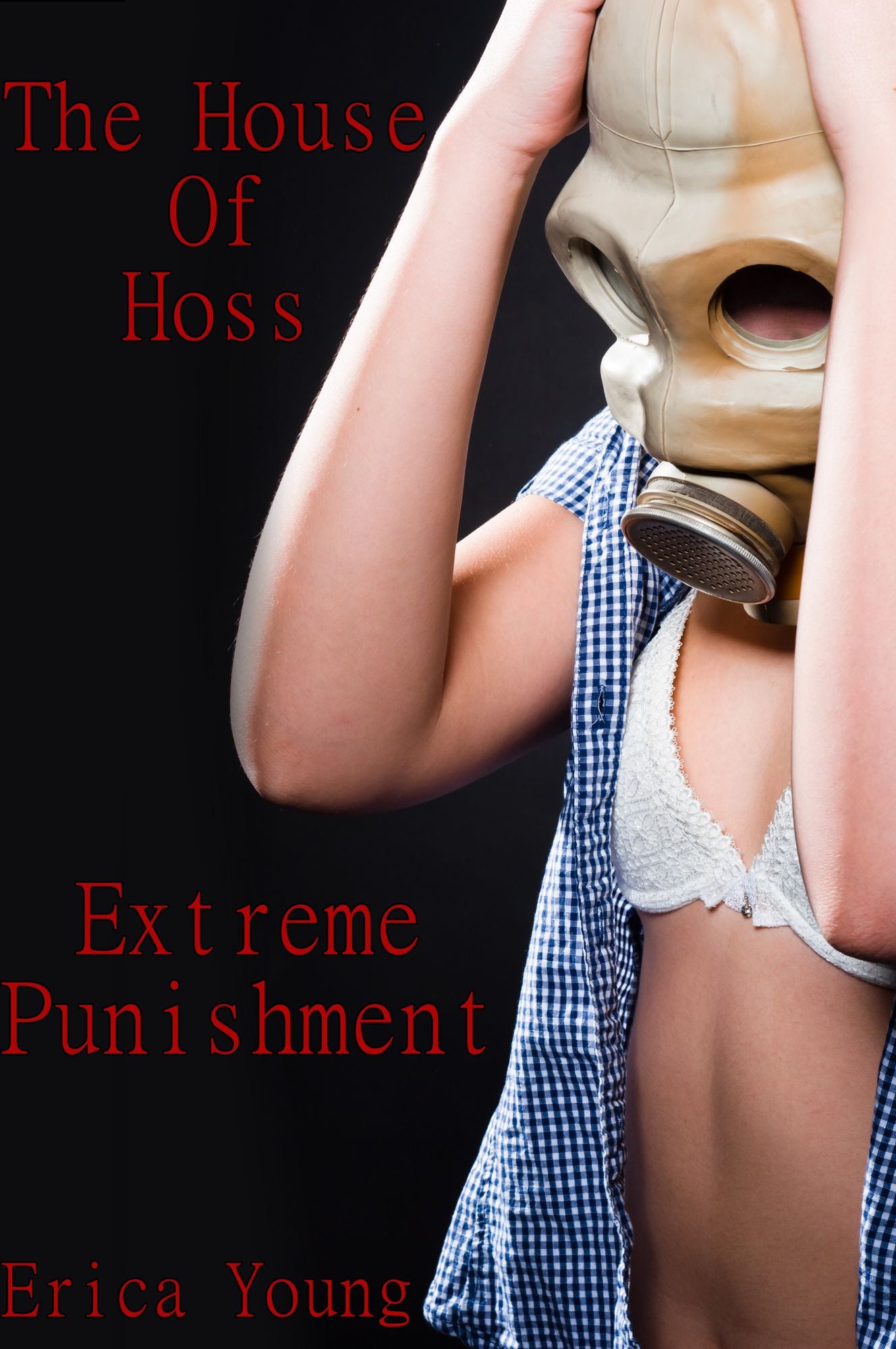 The House of Hoss: Extreme Punishment