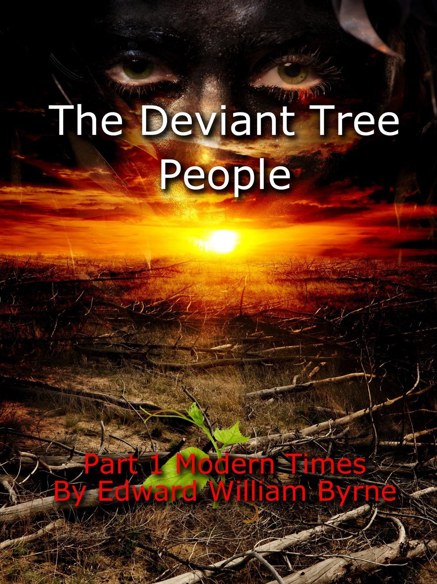 The Deviant Tree People Part One Modern Times