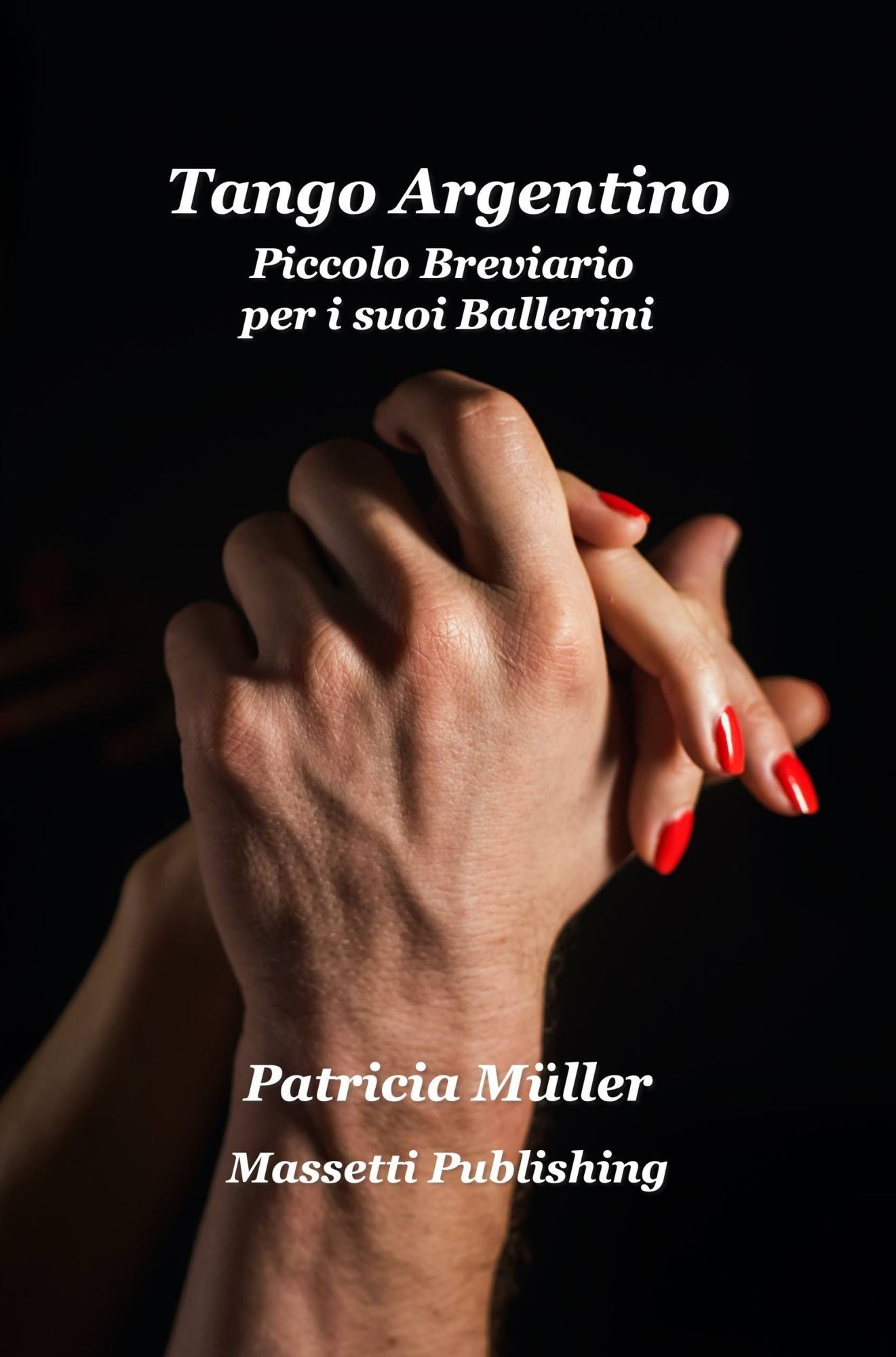 Tango Argentino: Un Piccolo Breviario per i suoi Ballerini