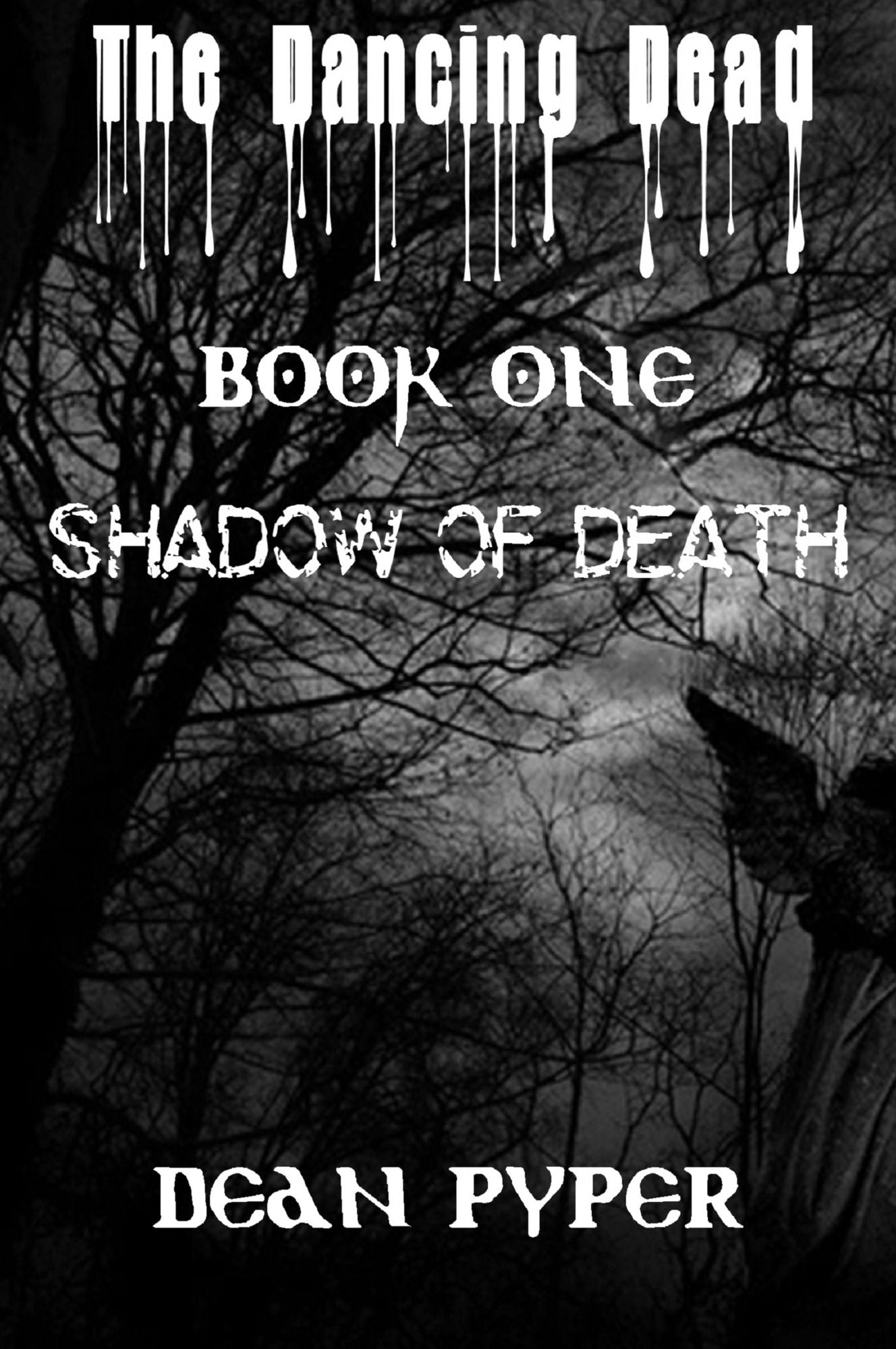 The Dancing Dead: Book One: Shadow of Death