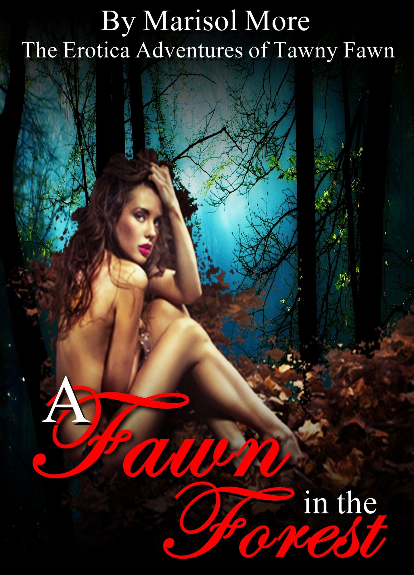 A Fawn in the Forrest: The Erotic Adventures of Tawney Fawn