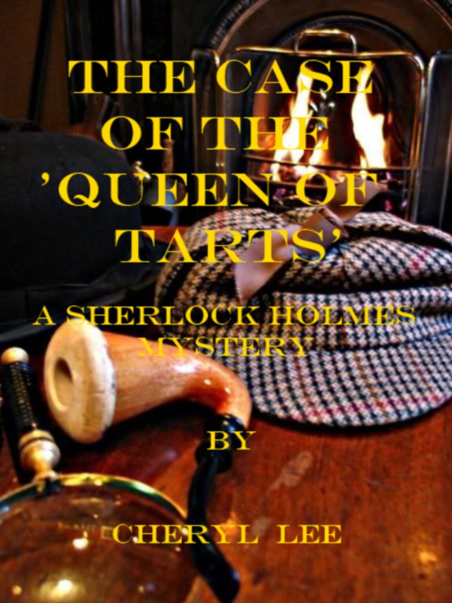The Case of the 'Queen of Tarts', A Sherlock Holmes Mystery