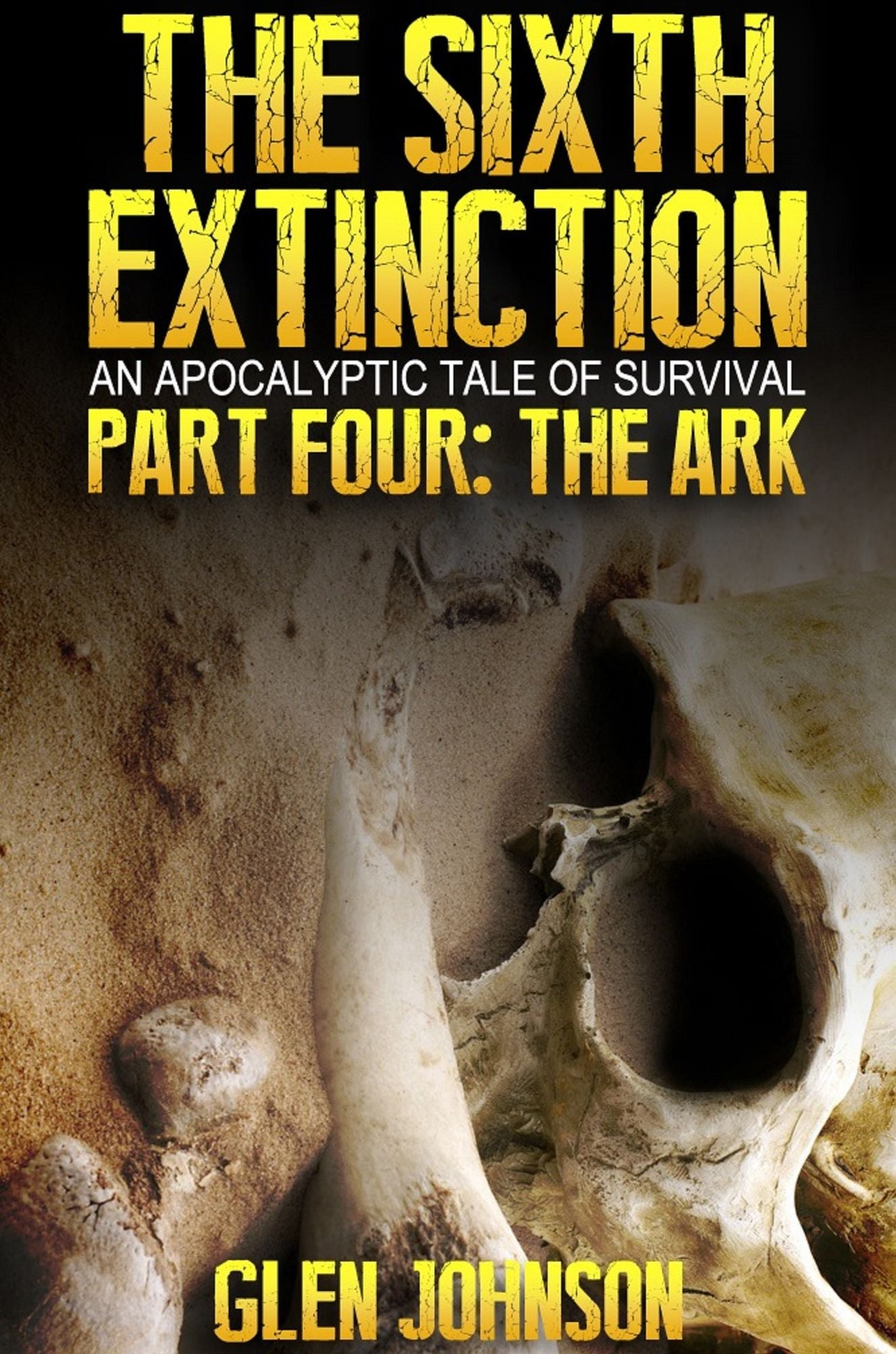 The Sixth Extinction: An Apocalyptic Tale of Survival: Part Four: The Ark