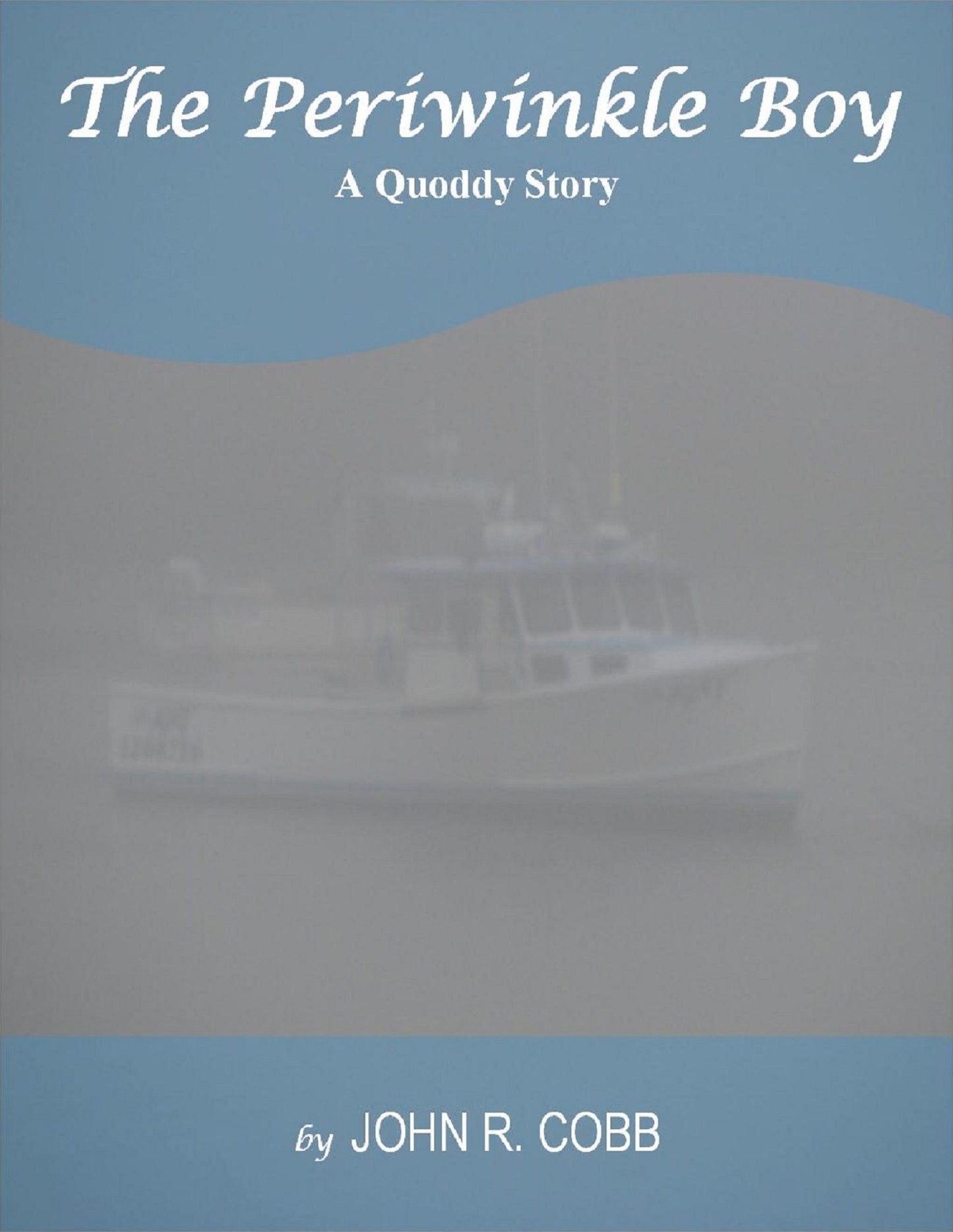 The Periwinkle Boy: A Quoddy Story