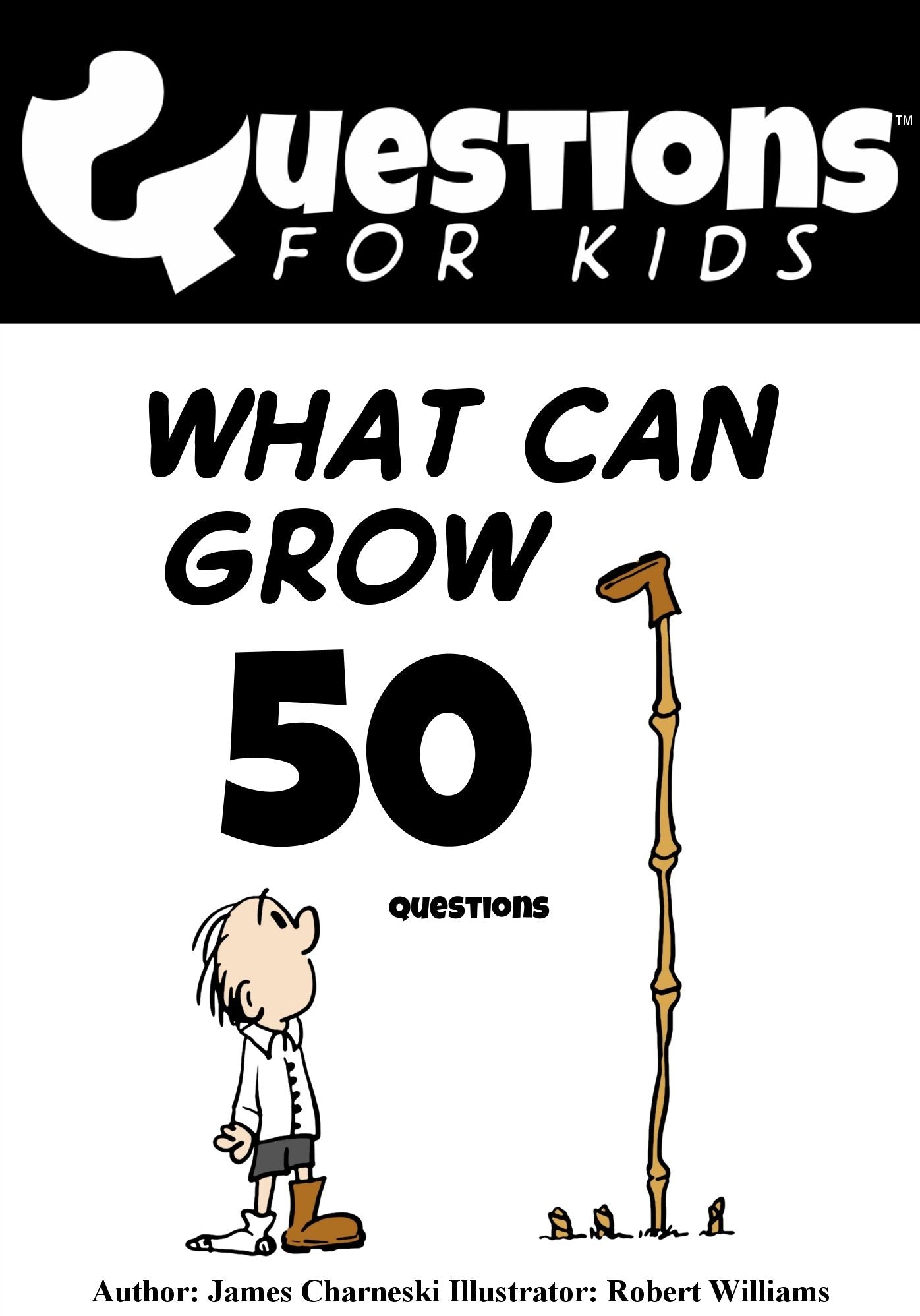Questions 4 Kids (What can grow)