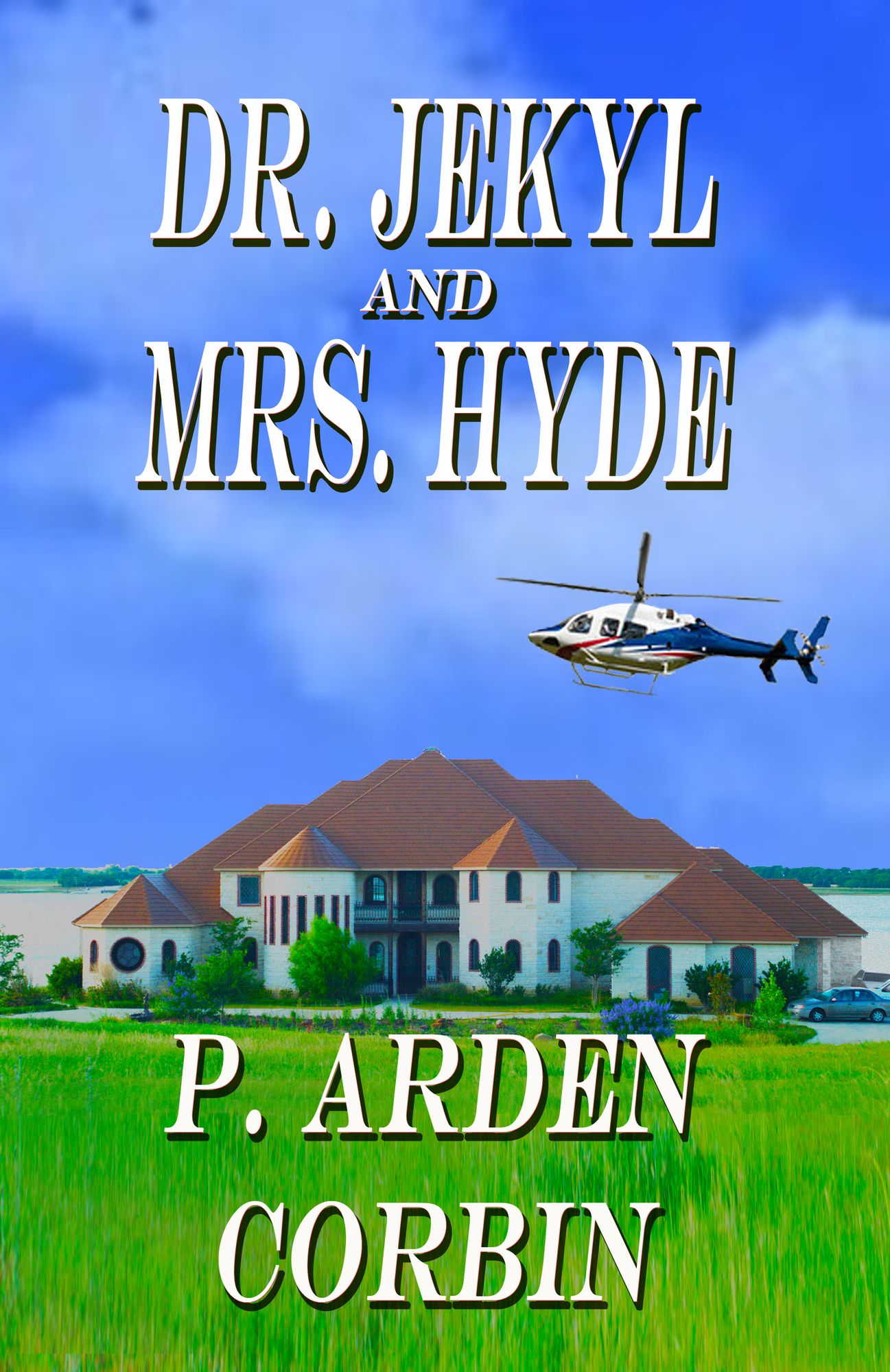 Dr. Jekyl and Mrs. Hyde