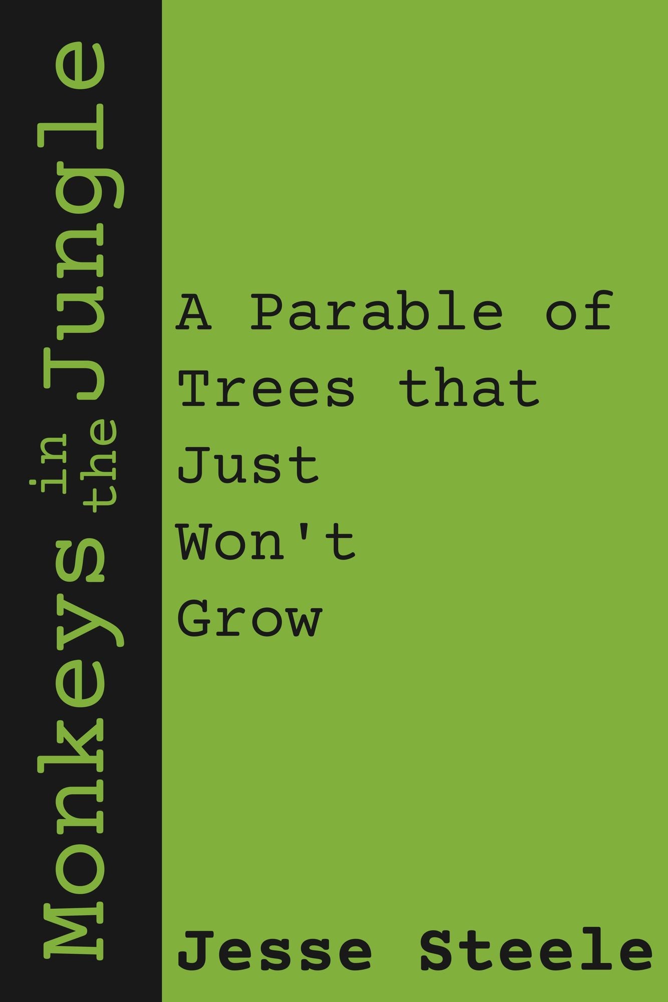 Monkeys in the Jungle: A Parable of Trees that Just Won't Grow