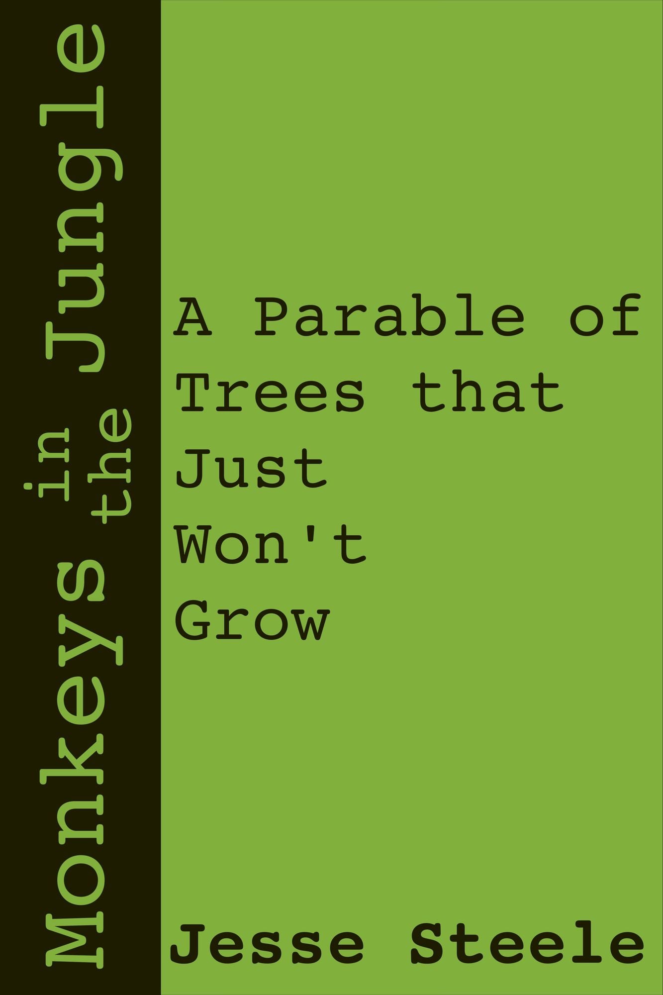 Monkeys in the Jungle: A Parable of Trees that Just Won't Grow