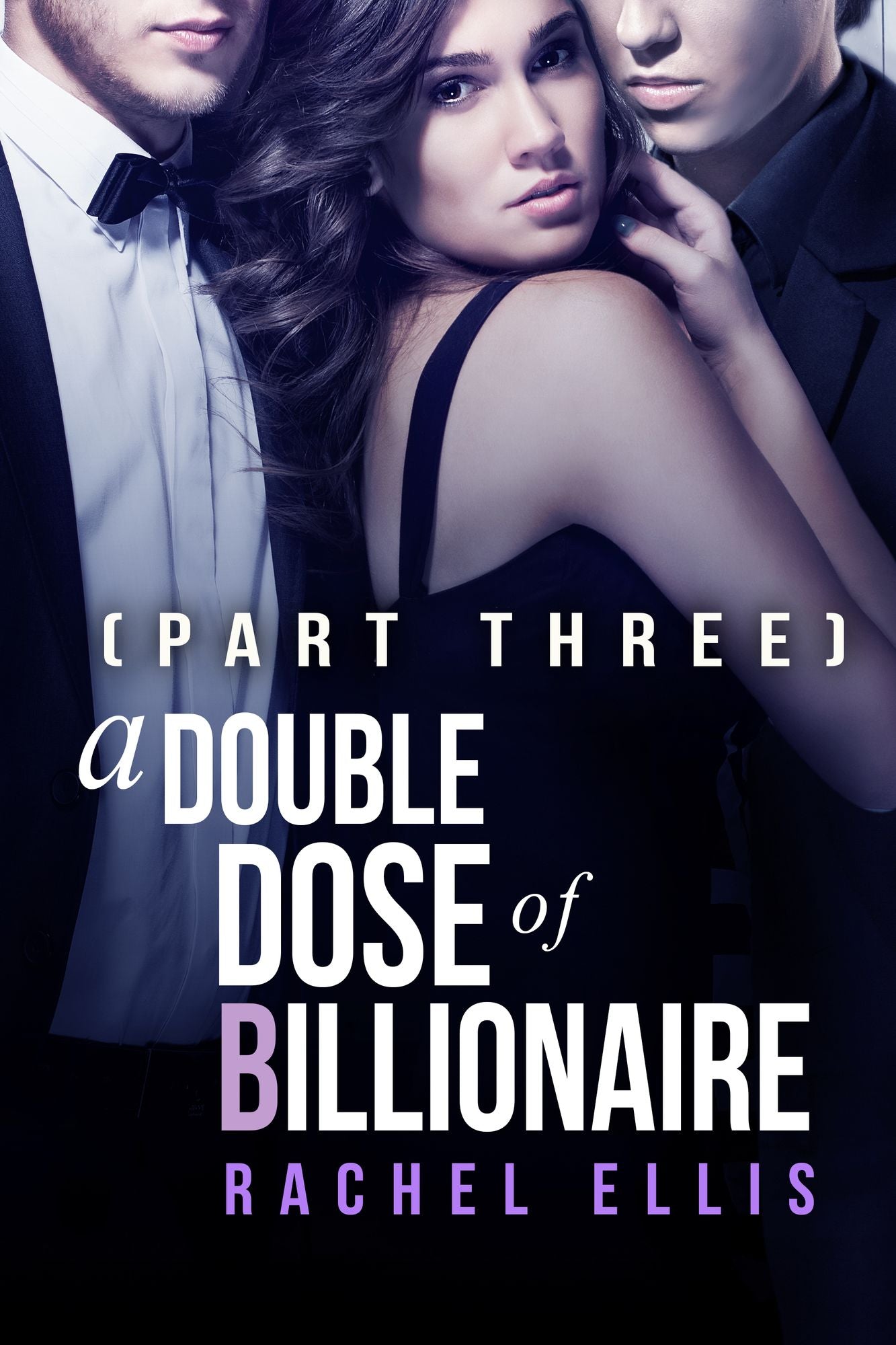A Double Dose of Billionaire (Part Three)