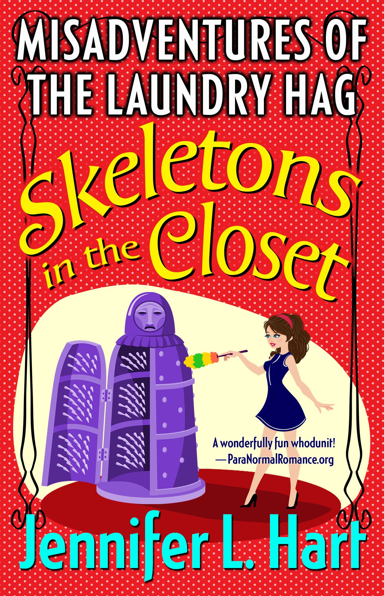 The Misadventures of the Laundry Hag: Skeletons in the Closet: Book 1 in The Misadventures of the Laundry Hag series