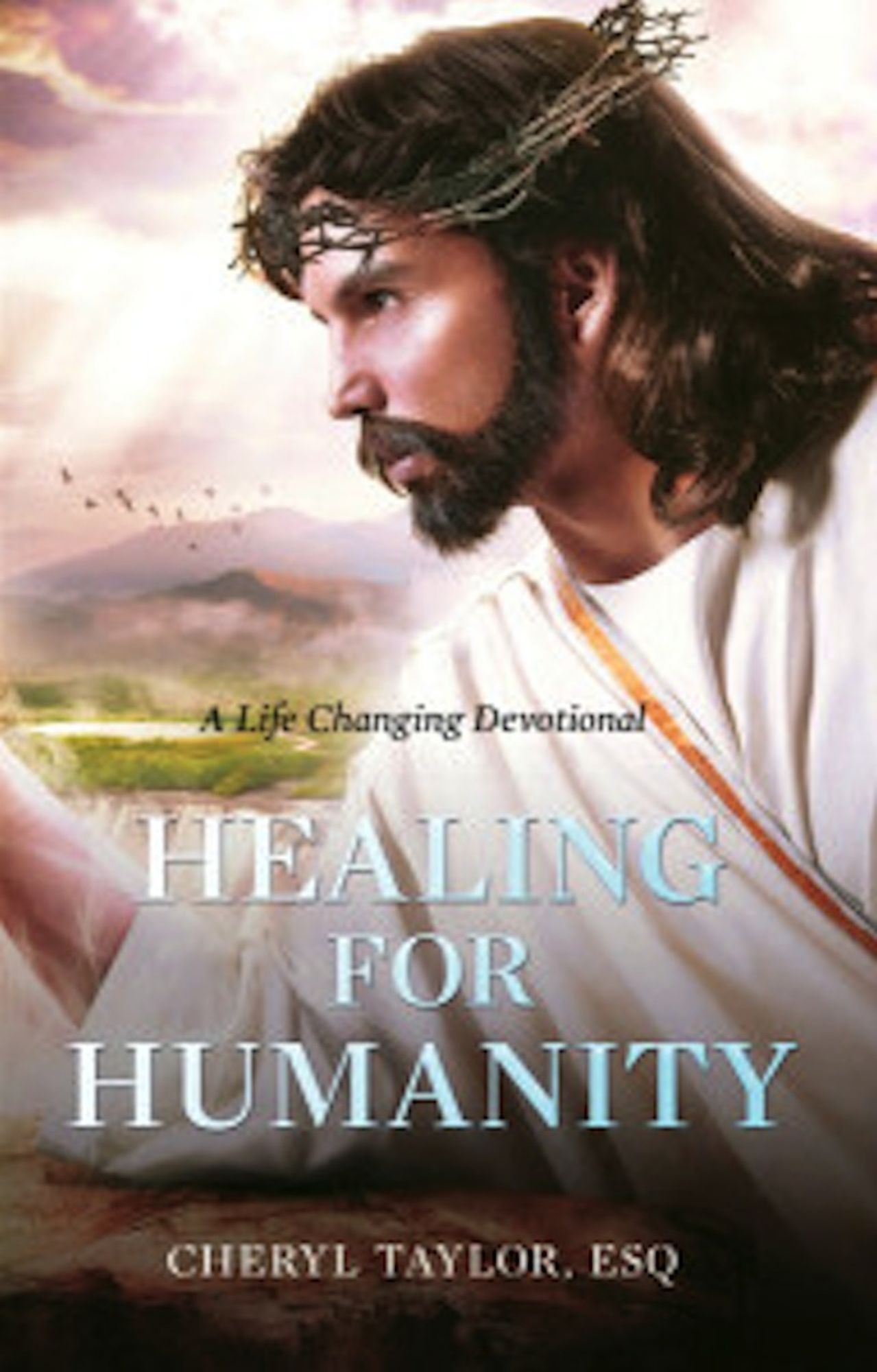 Healing for Humanity: A Life Changing Devotional