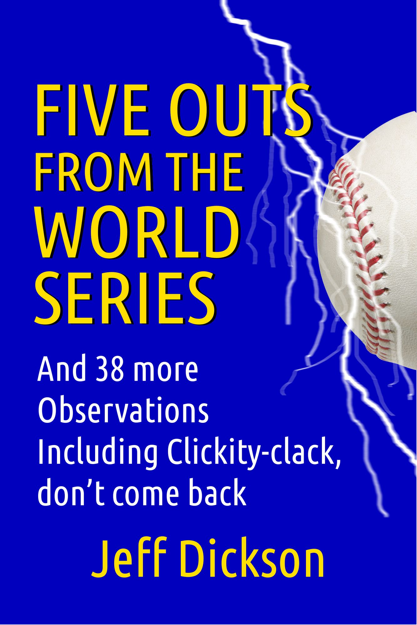 Five Outs from the World Series