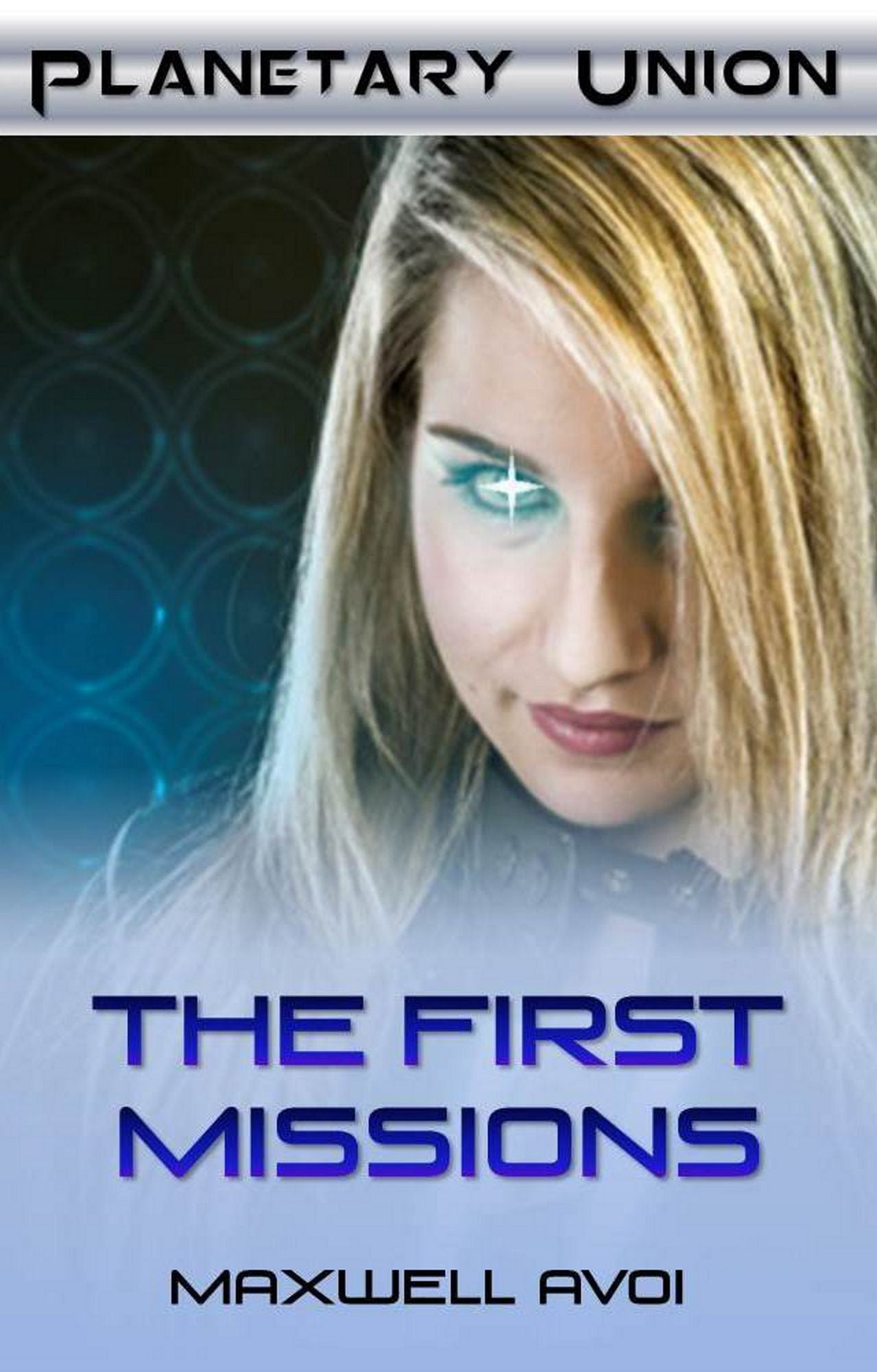 Planetary Union: The First Missions