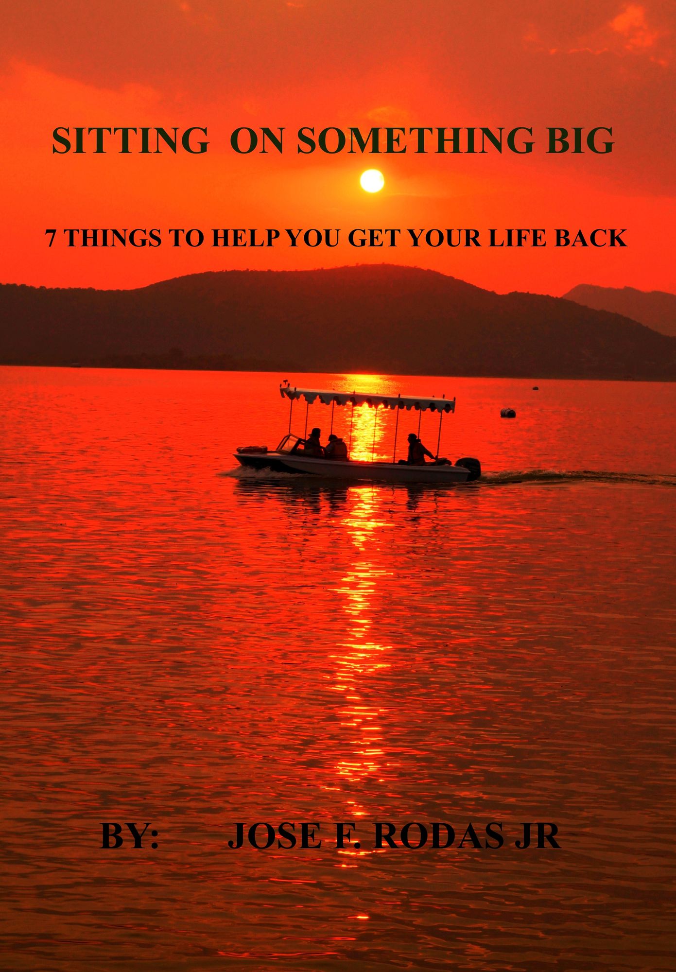 Sitting On Something Big: Seven Things To Help You Take Your Life Back