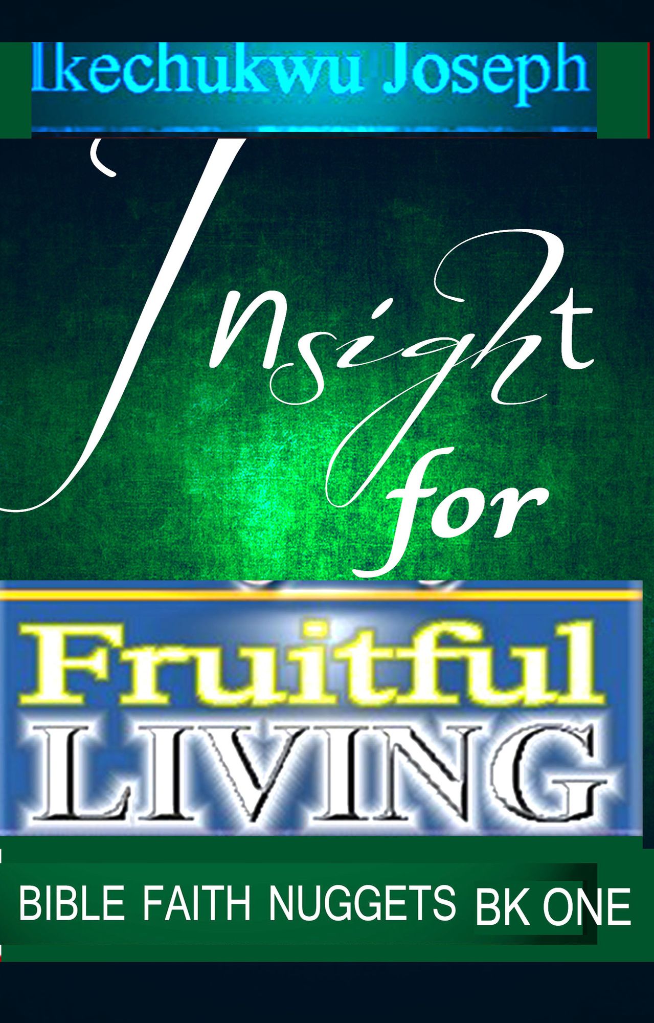 Insight for Fruitful Living