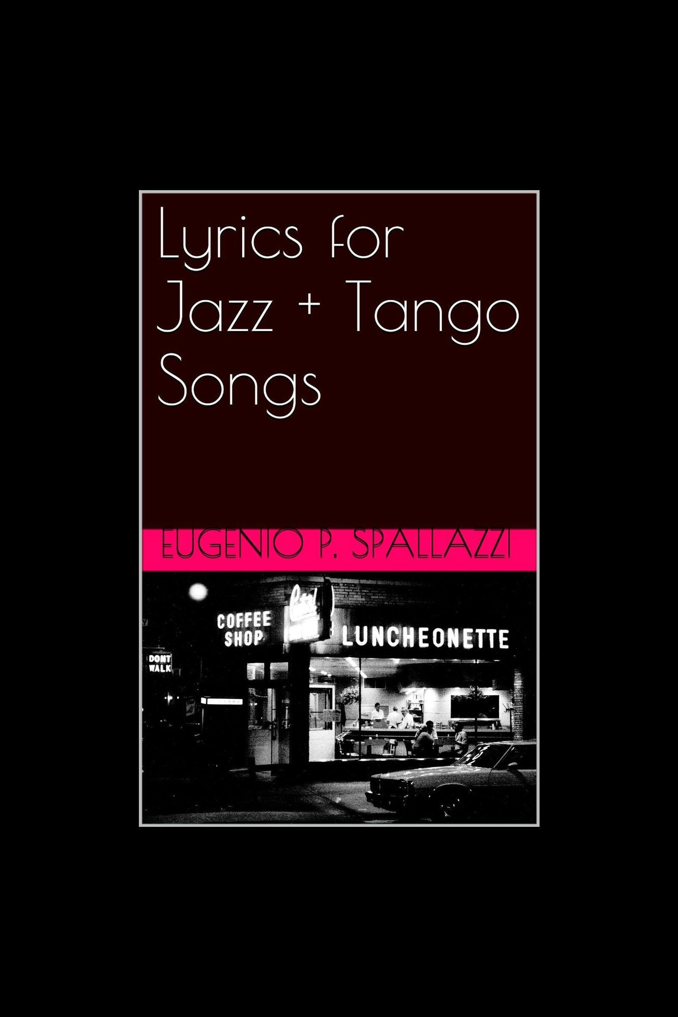 Lyrics for Jazz + Tango Songs