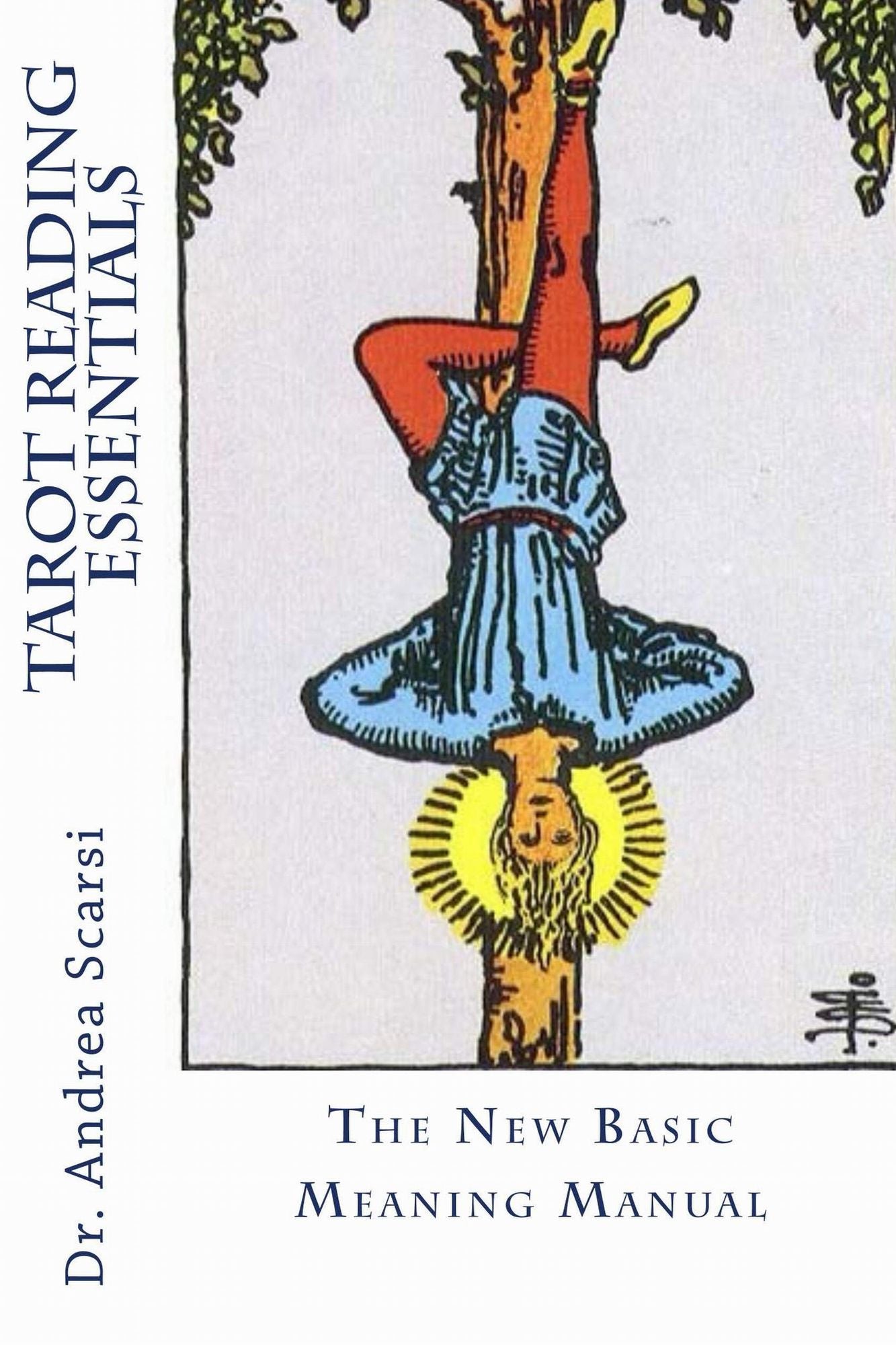 Tarot Reading Essentials: The New Basic Meaning Manual