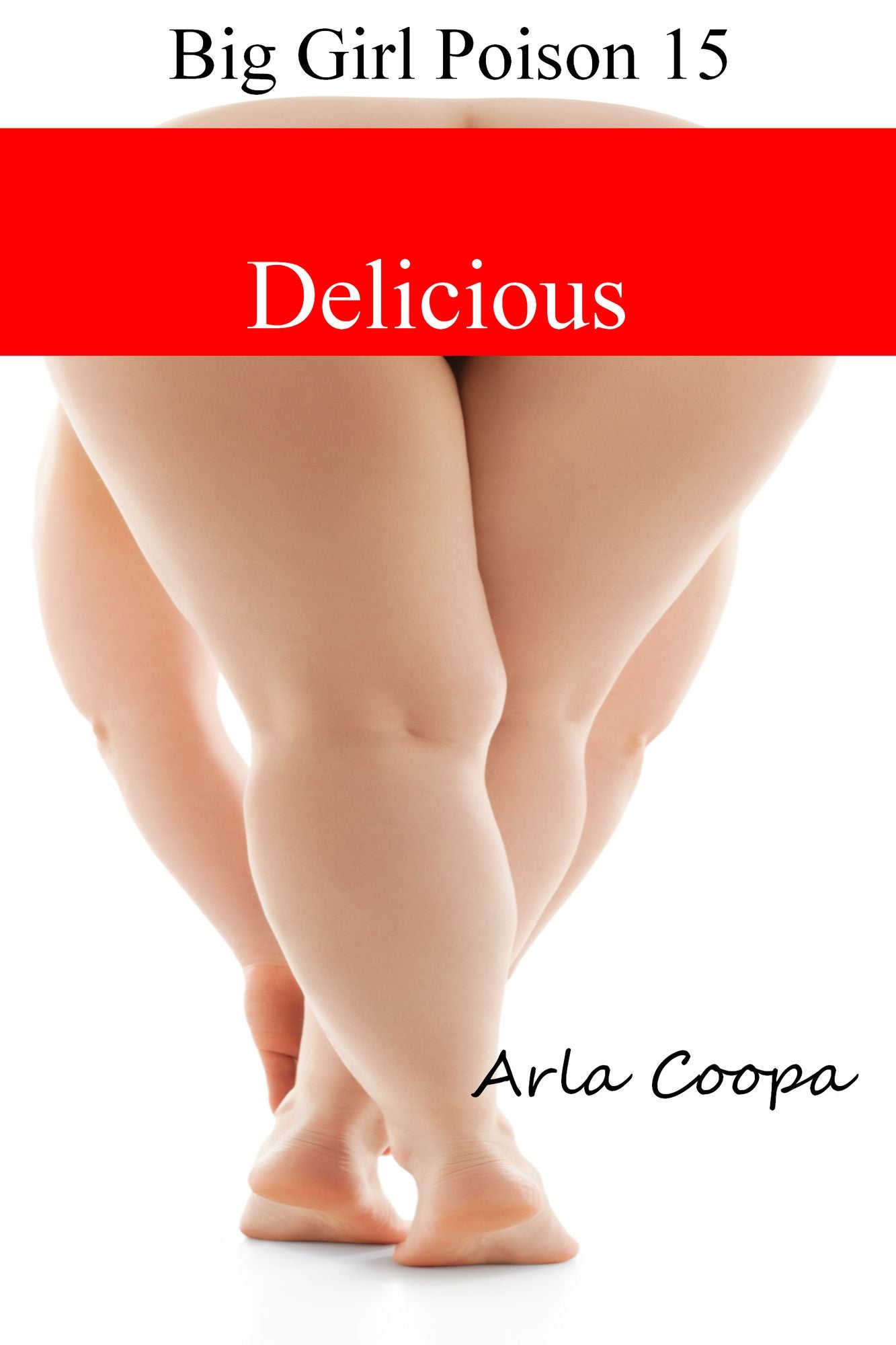 Big Girl Poison 15: Delicious