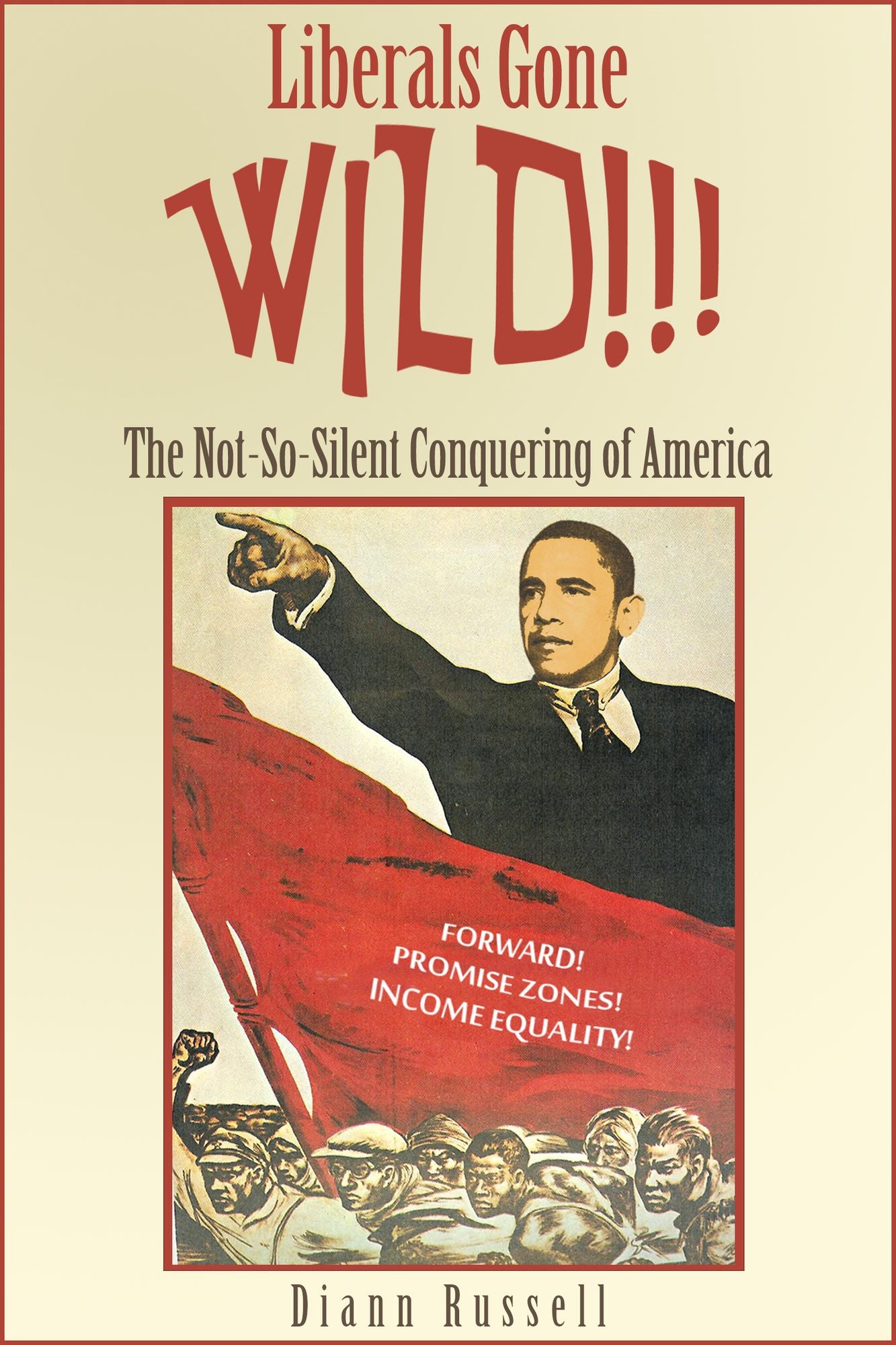 Liberals Gone Wild!! The Not-So-Silent Conquering of America