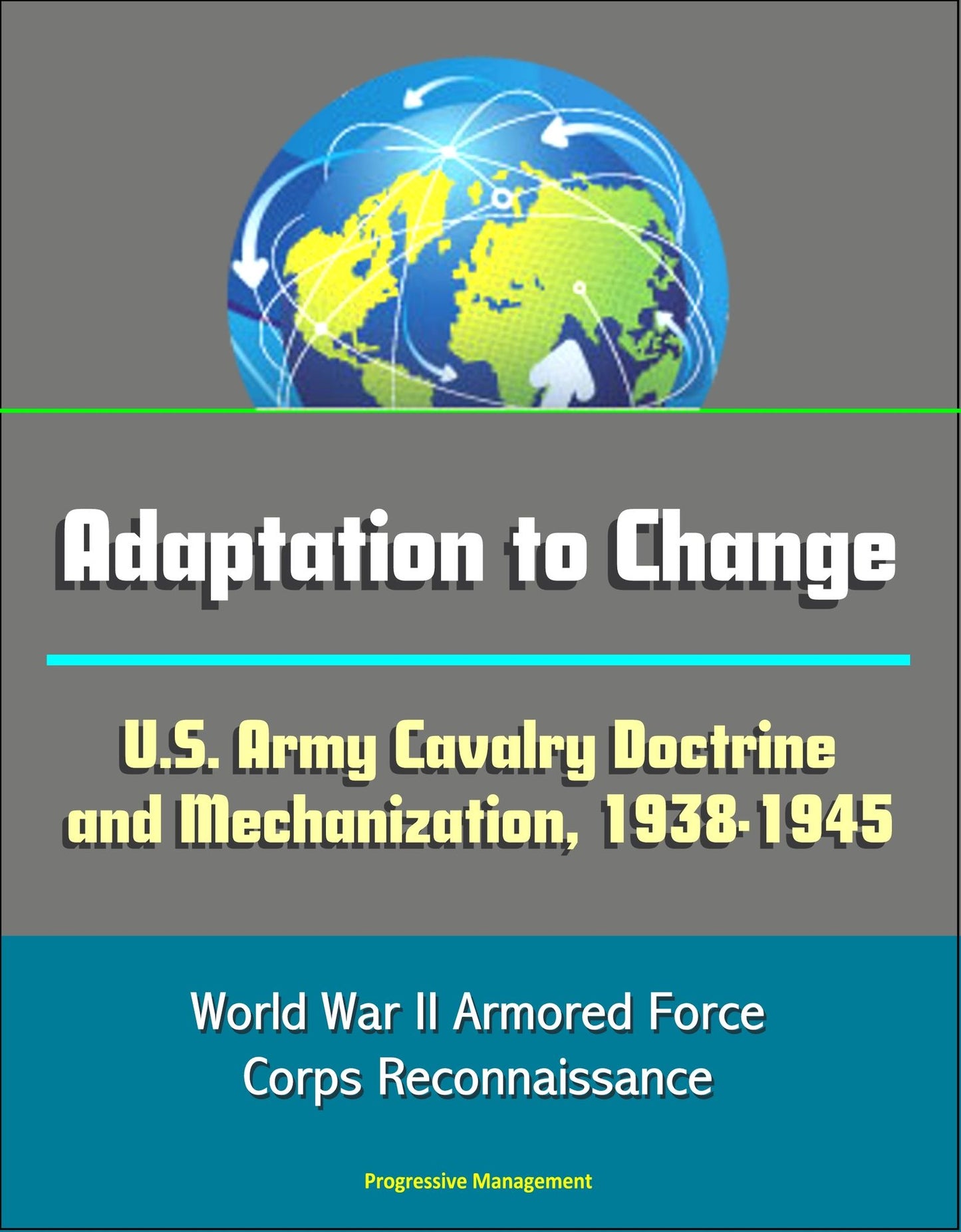 Adaptation to Change: U.S. Army Cavalry Doctrine and Mechanization, 1938-1945 - World War II Armored Force, Corps Reconnaissance