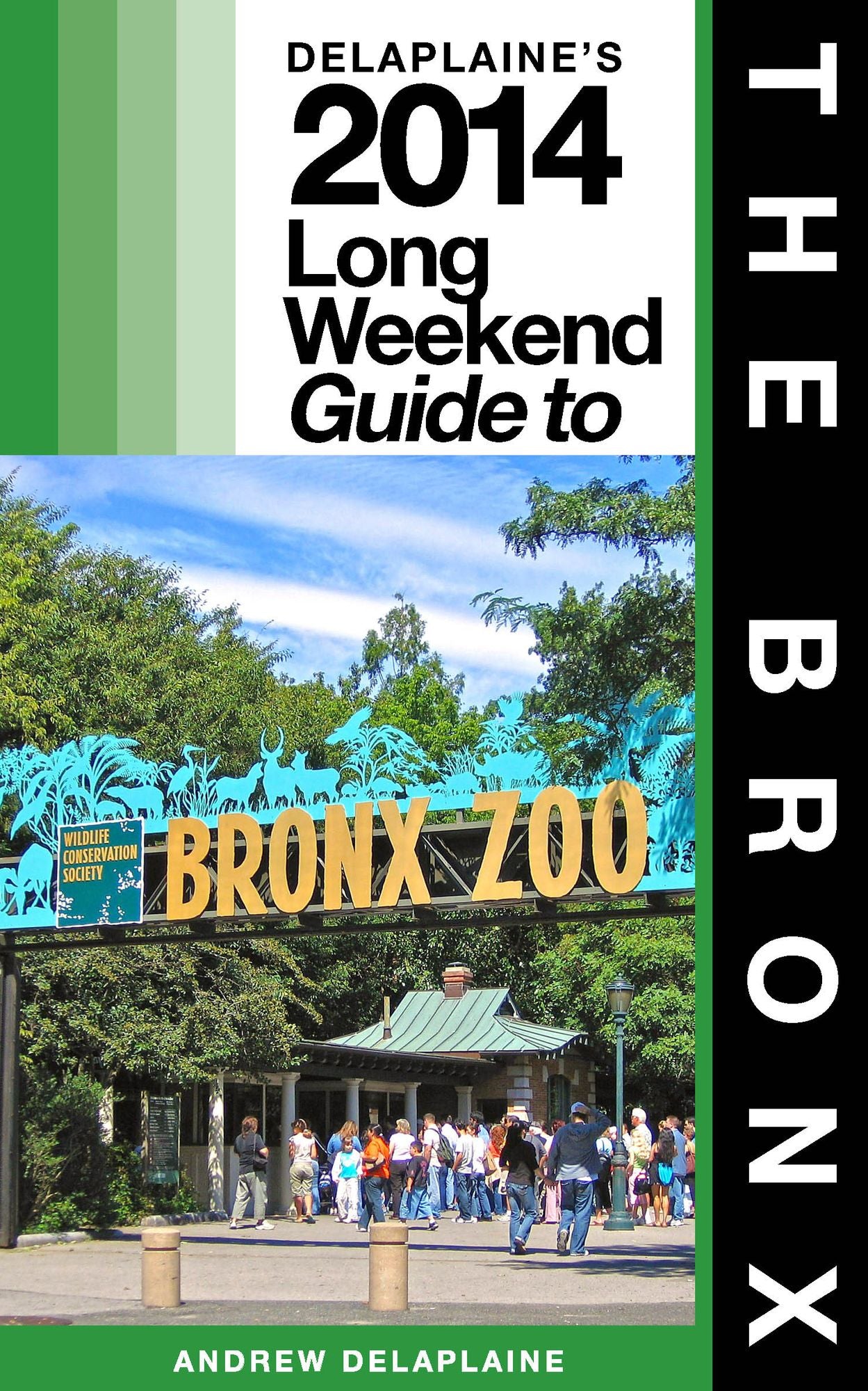 New York / The Bronx: The Delaplaine 2014 Long Weekend Guide