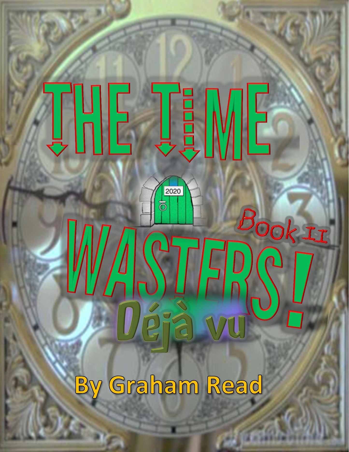 The Time Wasters: Deja Vu