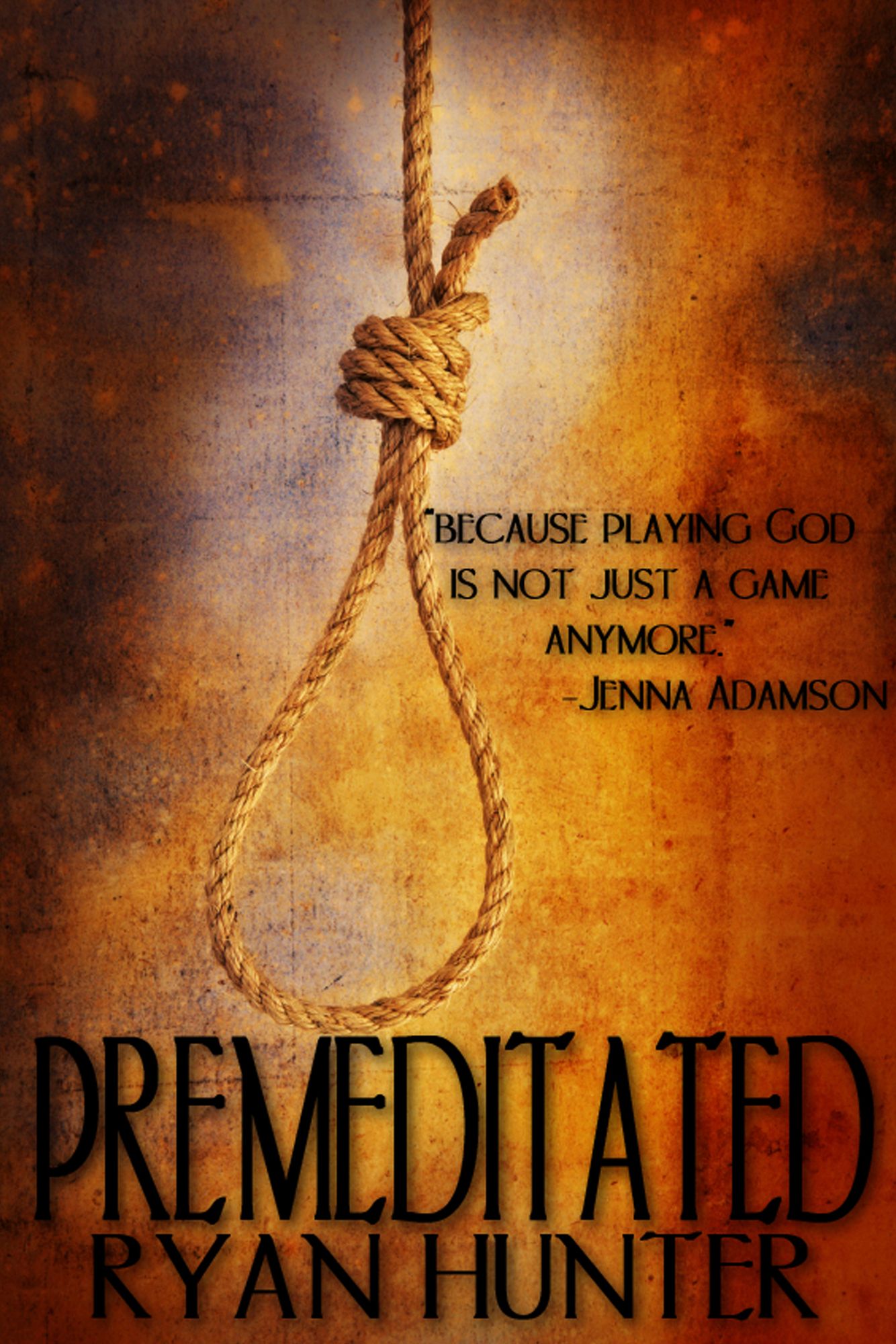 Premeditated