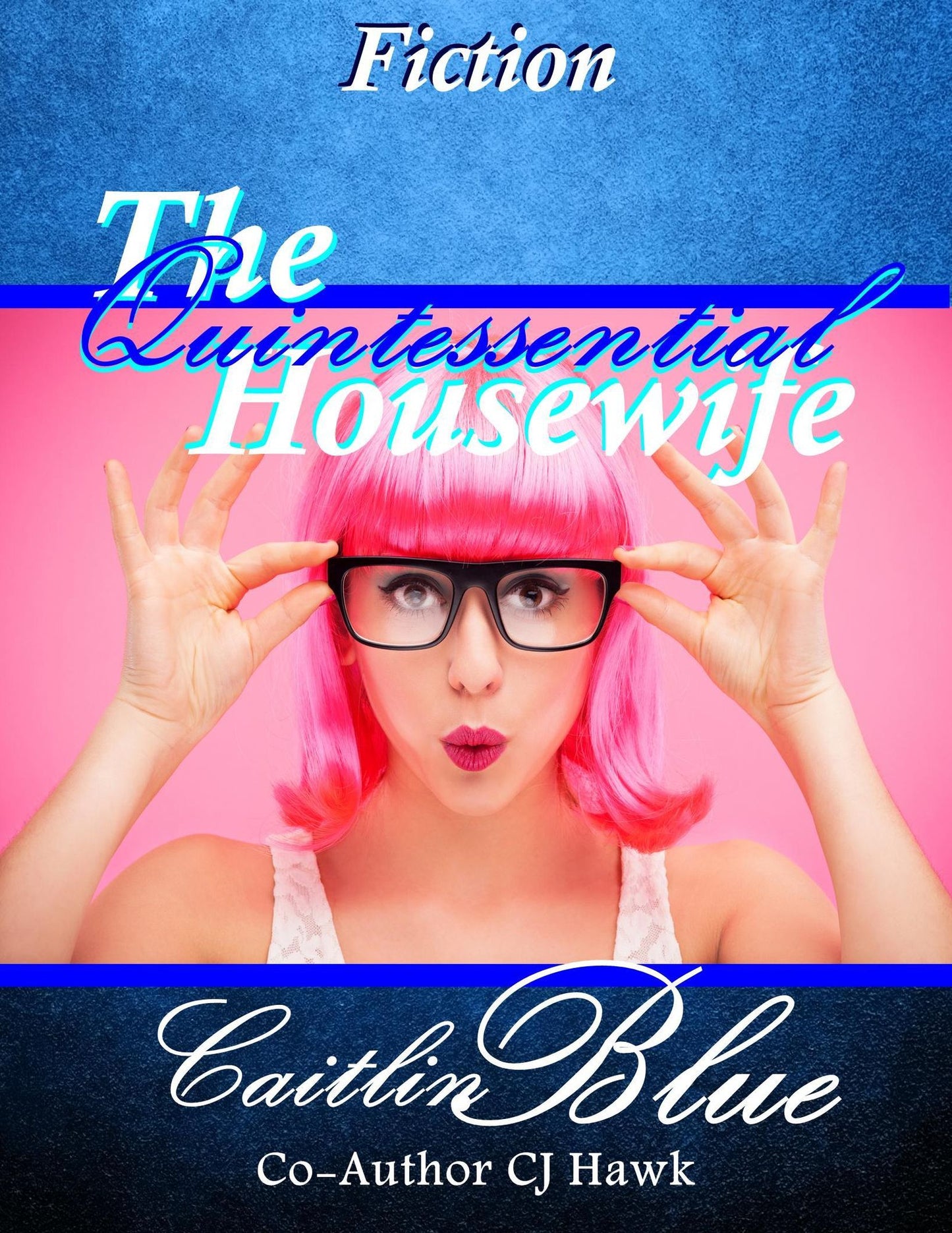 The Quintessential Housewife: Short Fiction