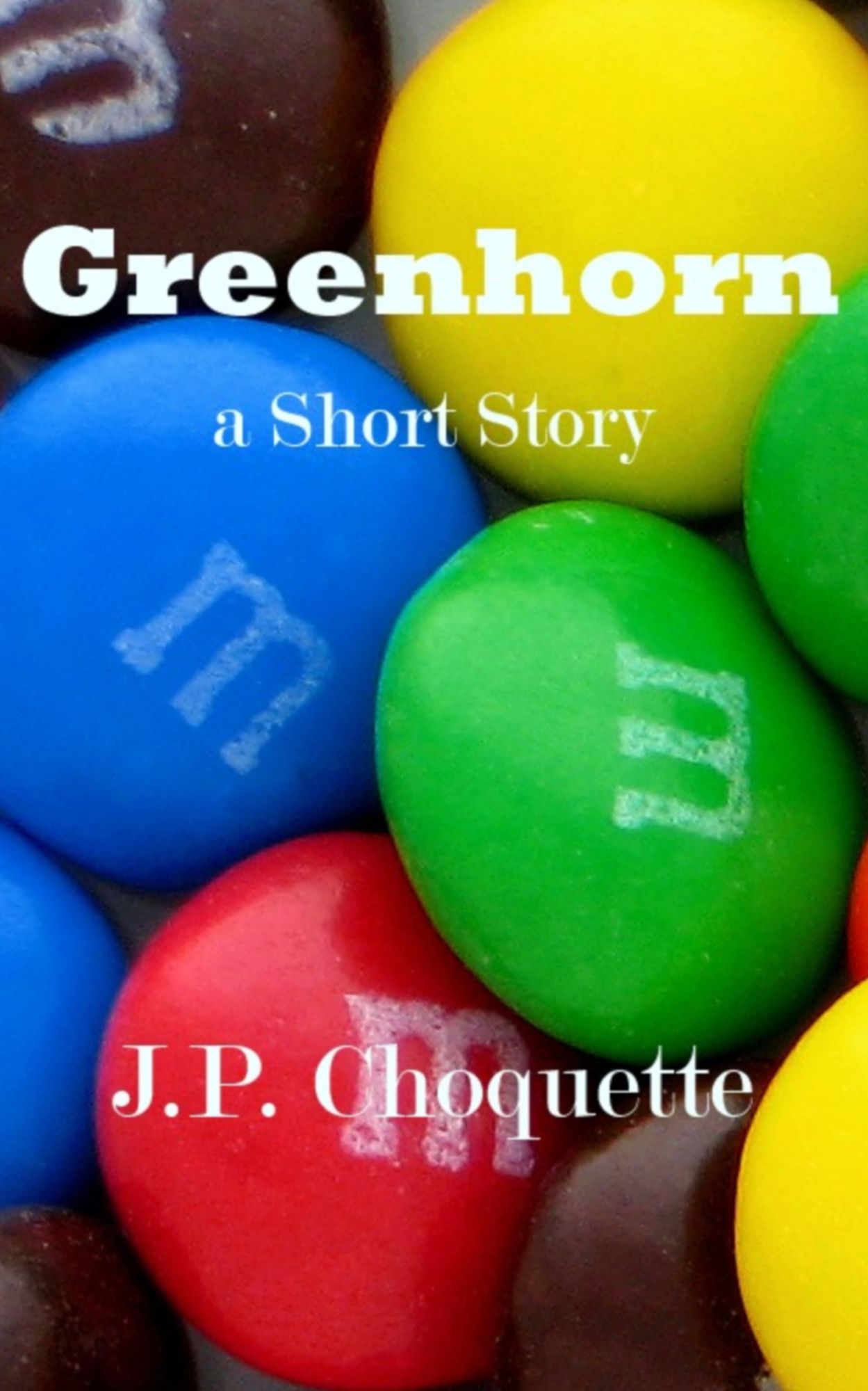 Greenhorn: a Short Story