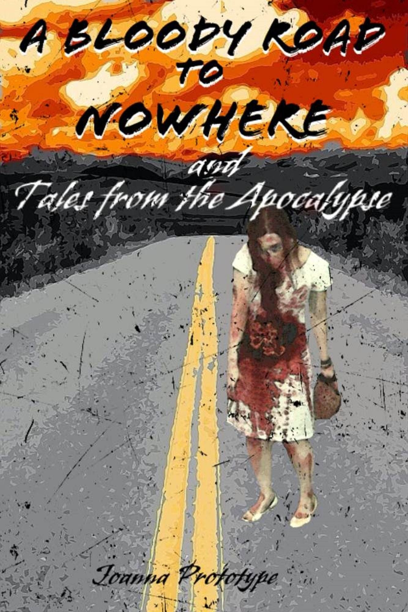 A Bloody Road to Nowhere and Tales from the Apocalypse