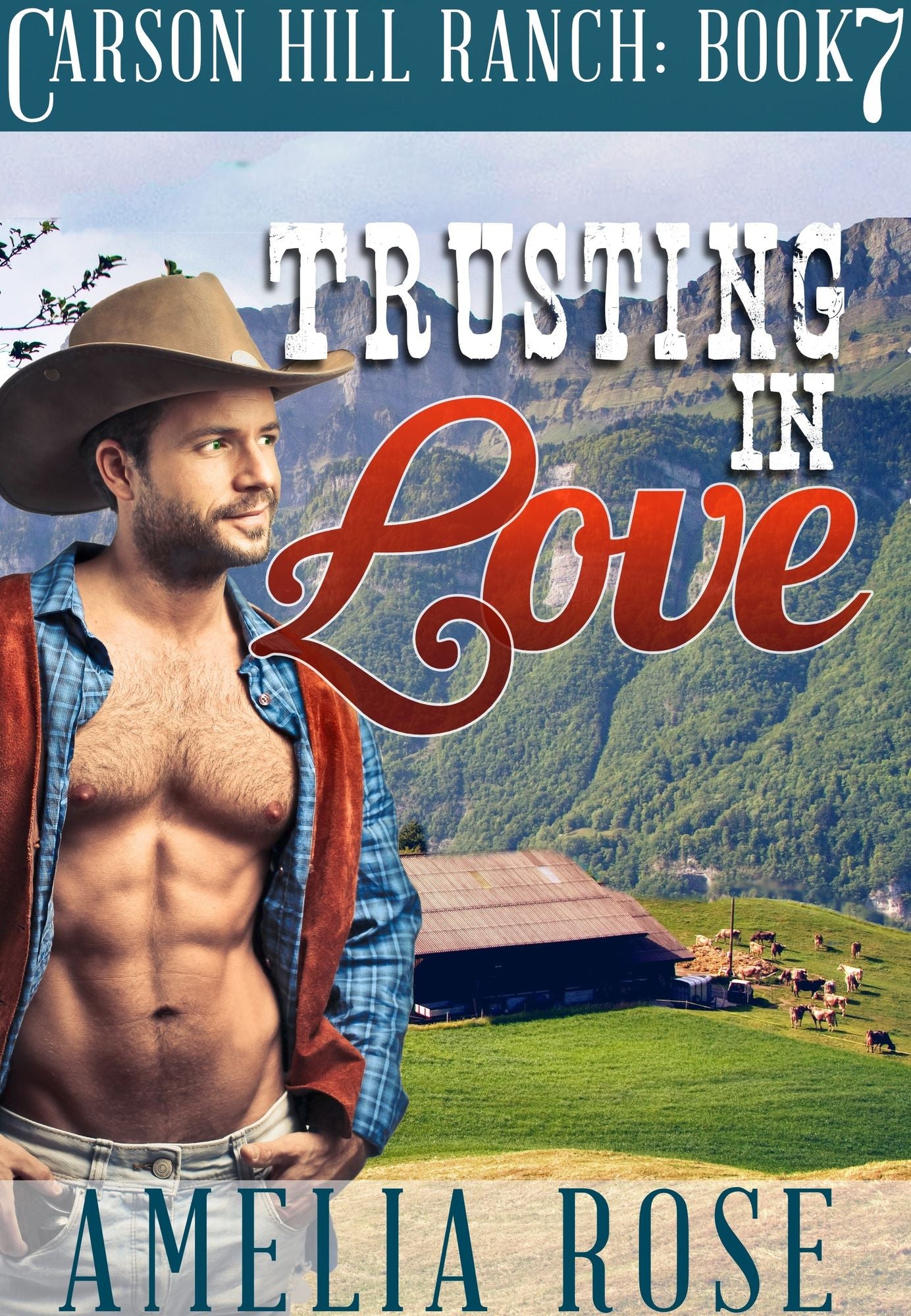 Trusting in Love (Carson Hill Ranch: Book 7)