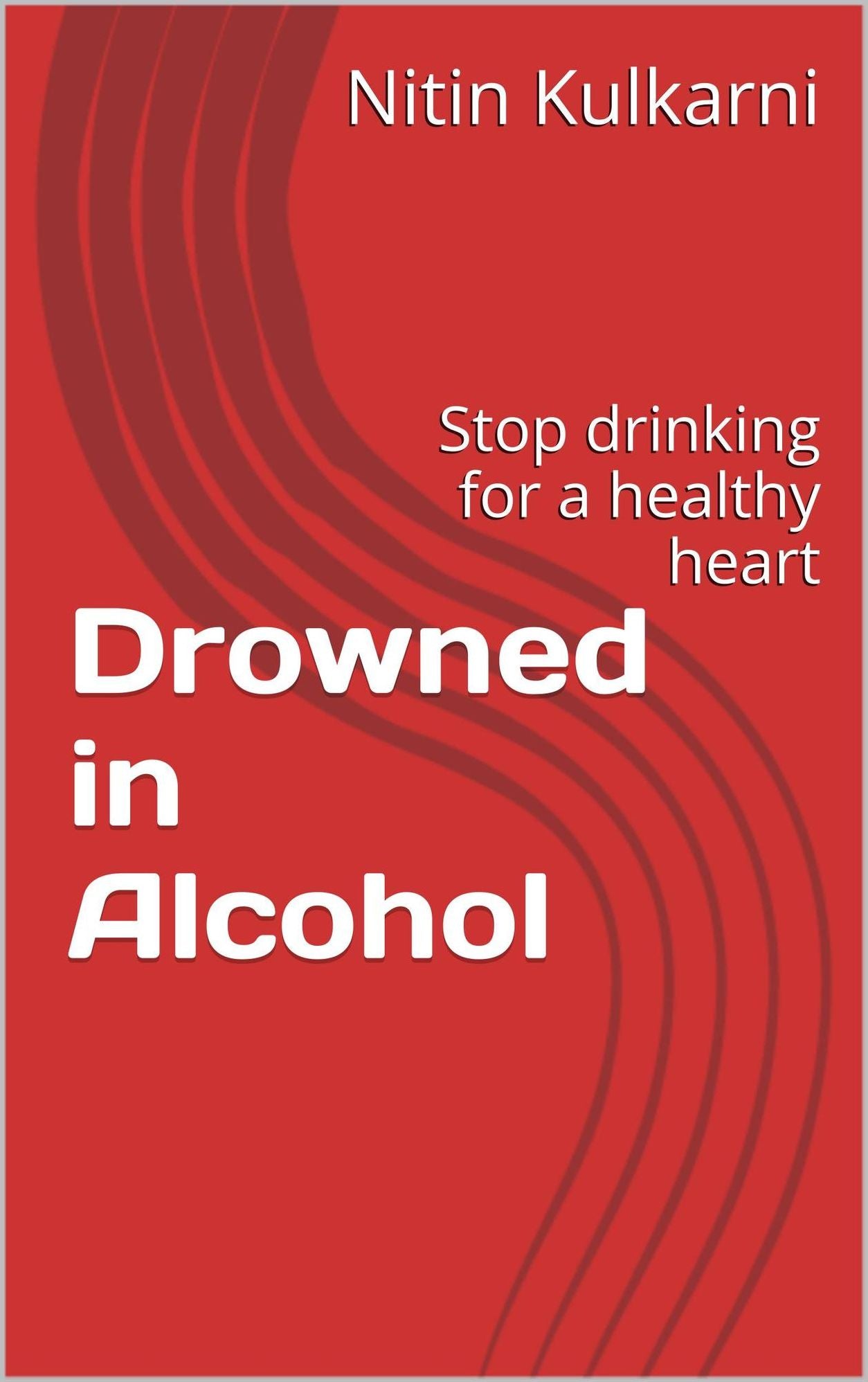 Drowned in Alcohol