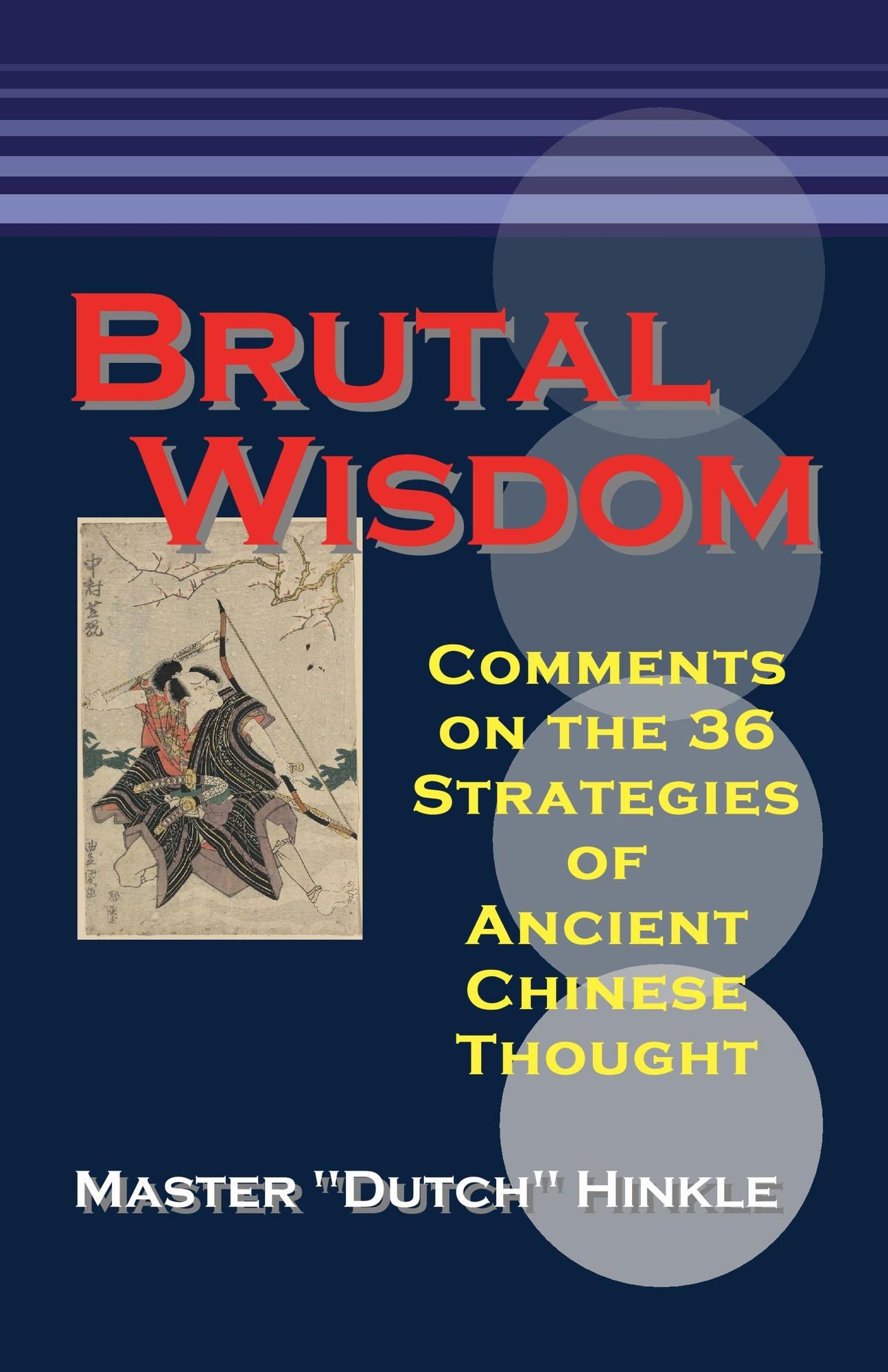 Brutal Wisdom: Comments on the 36 Strategies of Ancient Chinese Thought