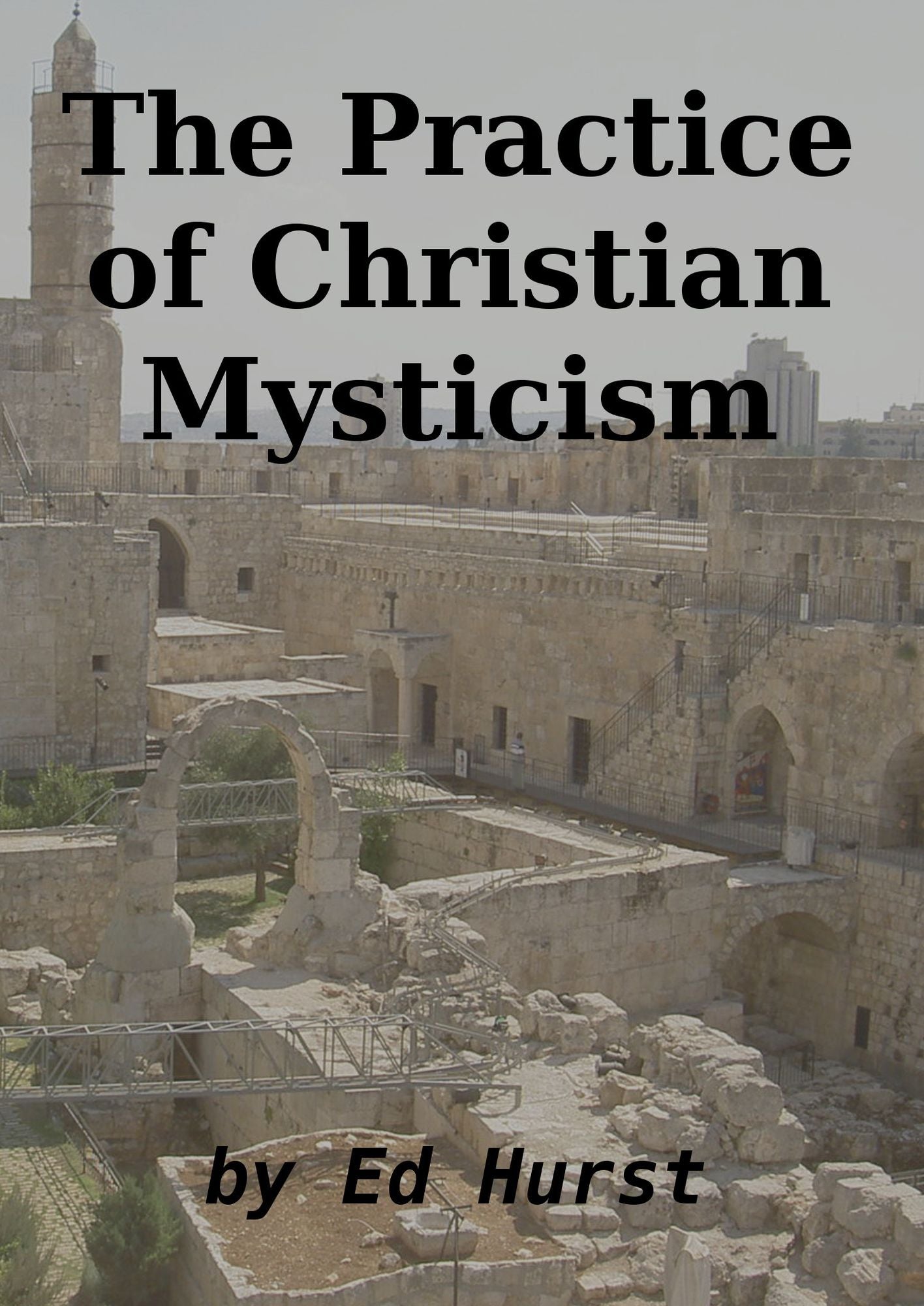 The Practice of Christian Mysticism