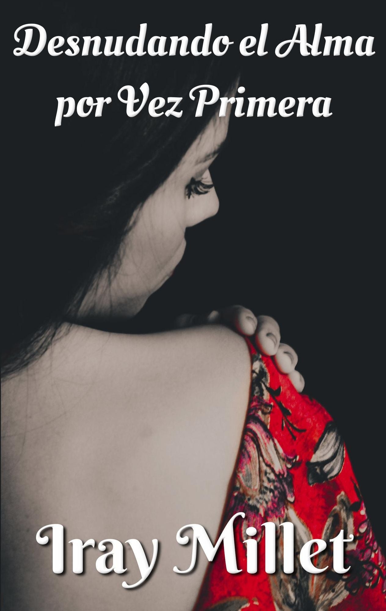 Desnudando el Alma por Vez Primera