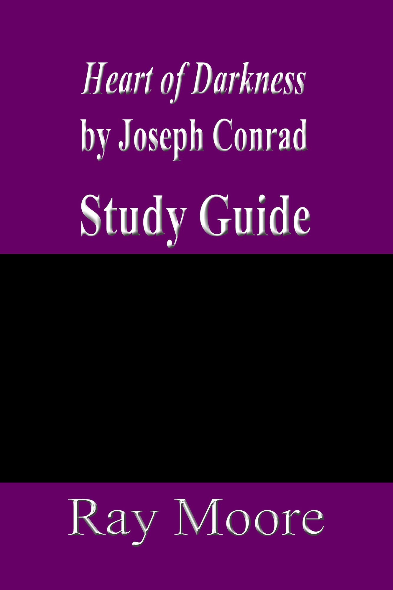 Heart of Darkness by Joseph Conrad: A Study Guide