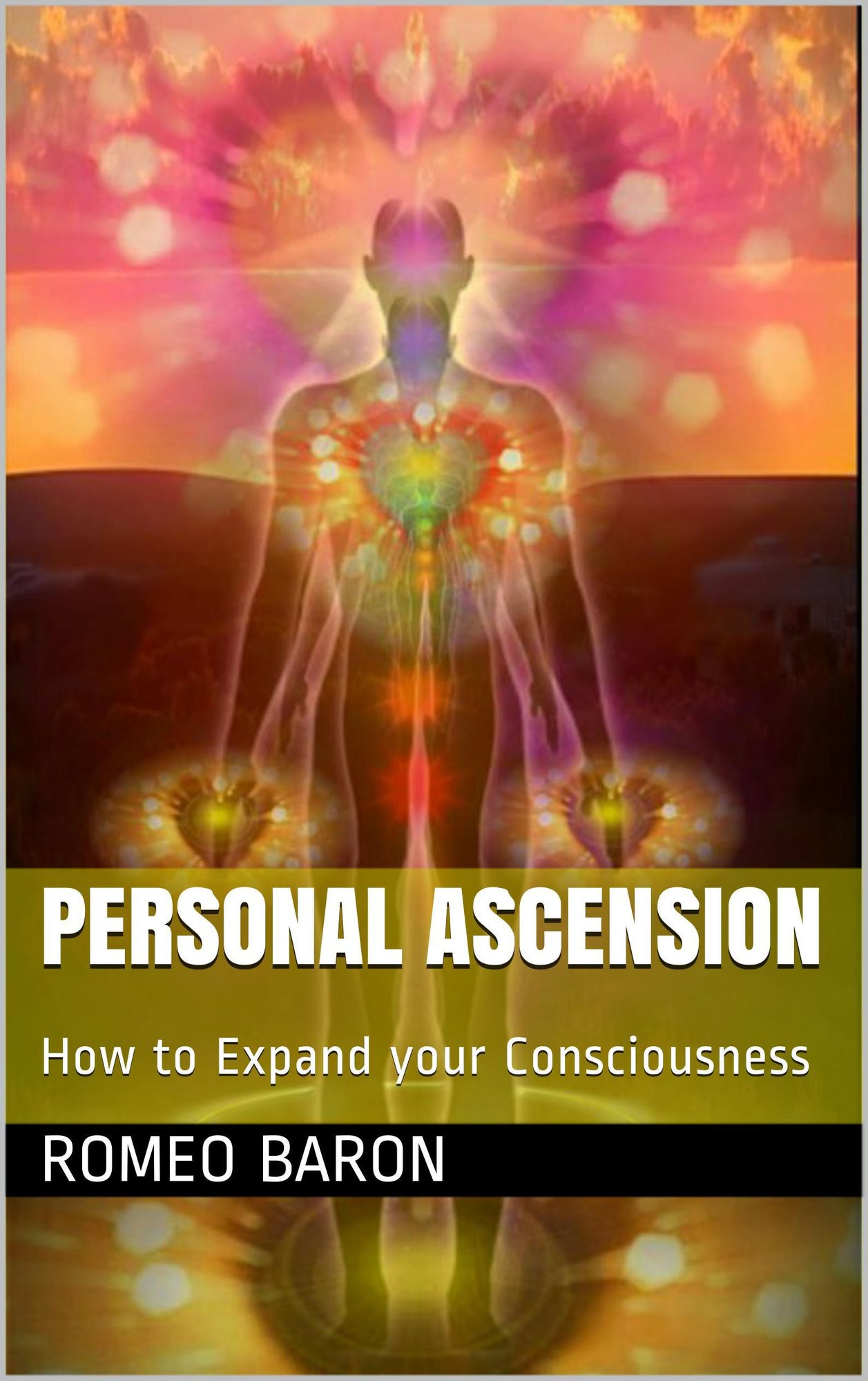 Personal Ascension: How to Expand your Consciousness
