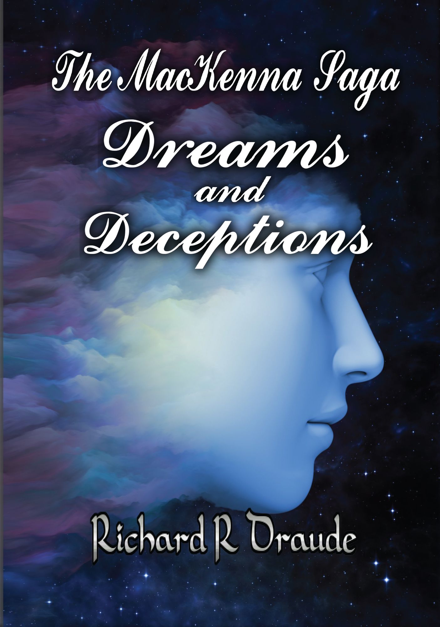 The MacKenna Saga: Dreams & Deceptions-Book One (2nd Edition)