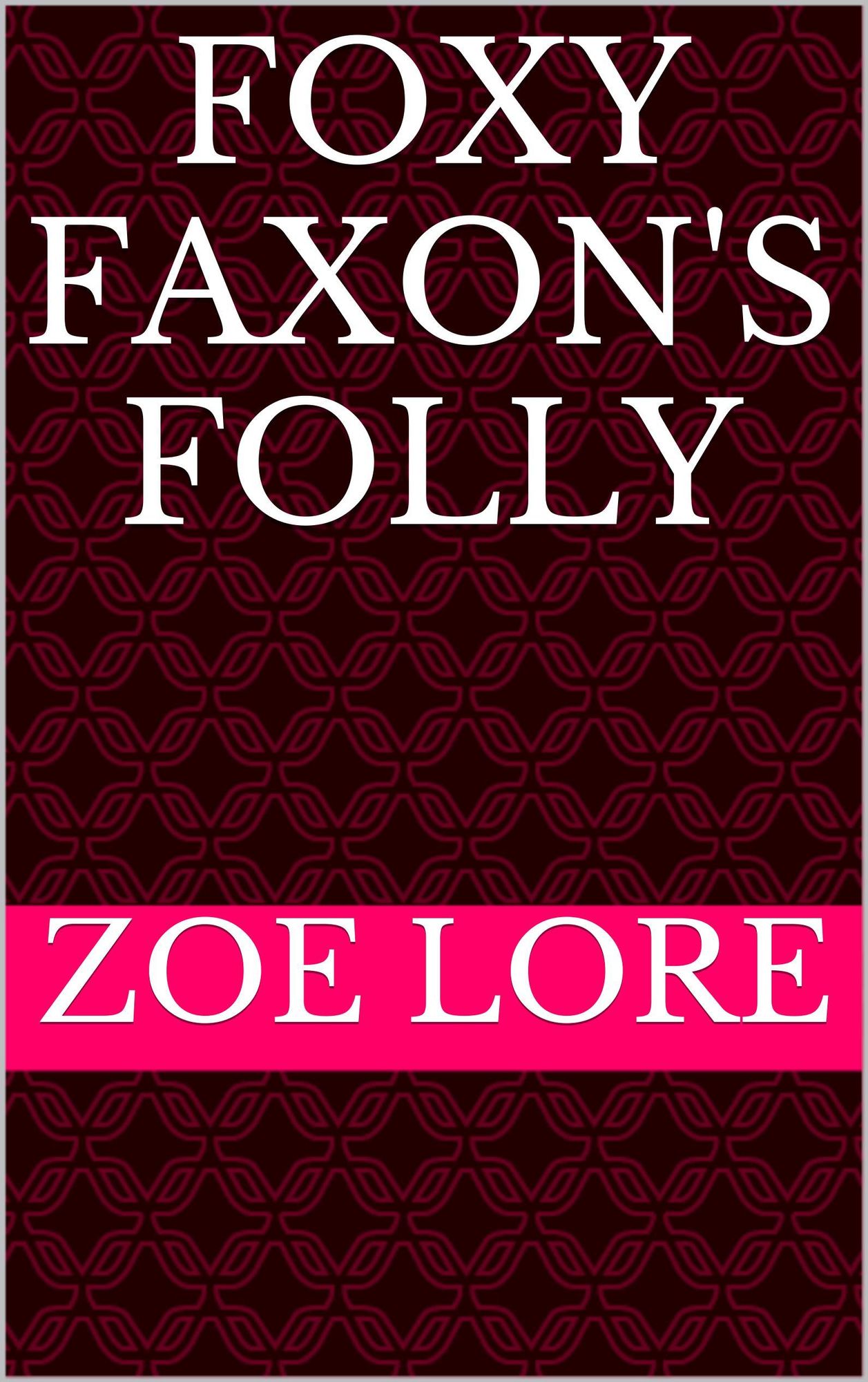 Foxy Fallon's Folly