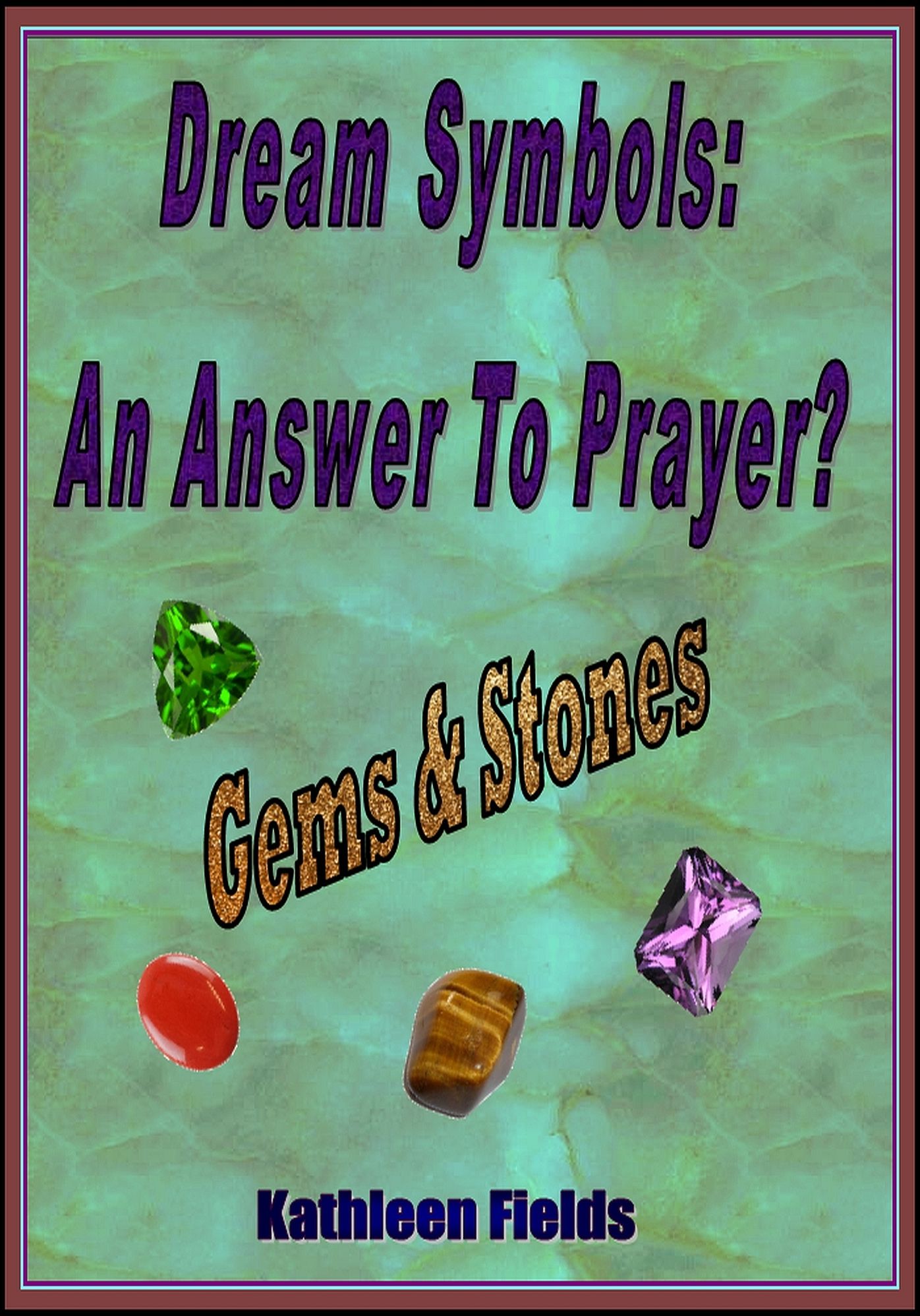 Dream Symbols: An Answer to Prayer? 'Gems and Stones'