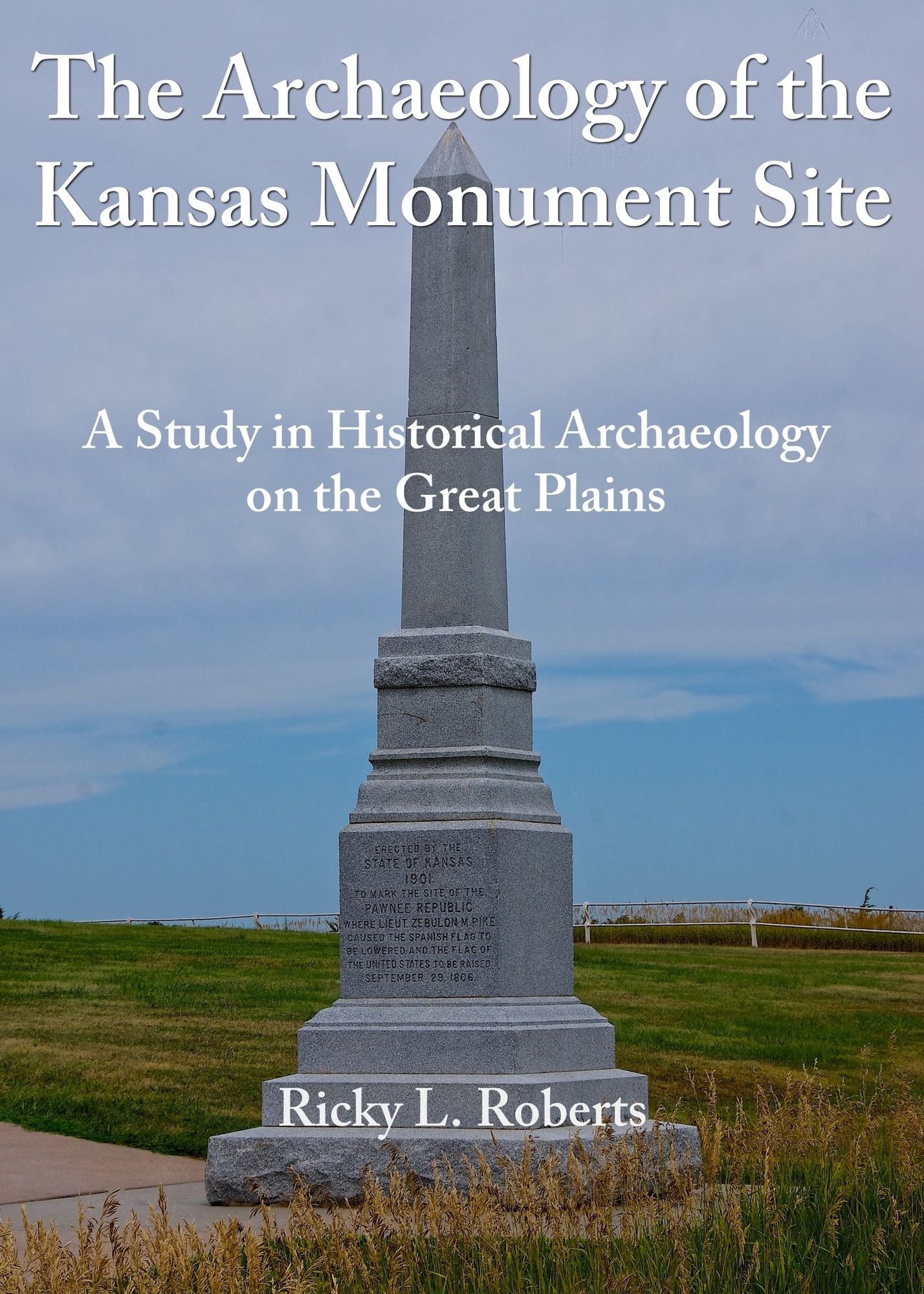 The Archaeology of the Kansas Monument Site