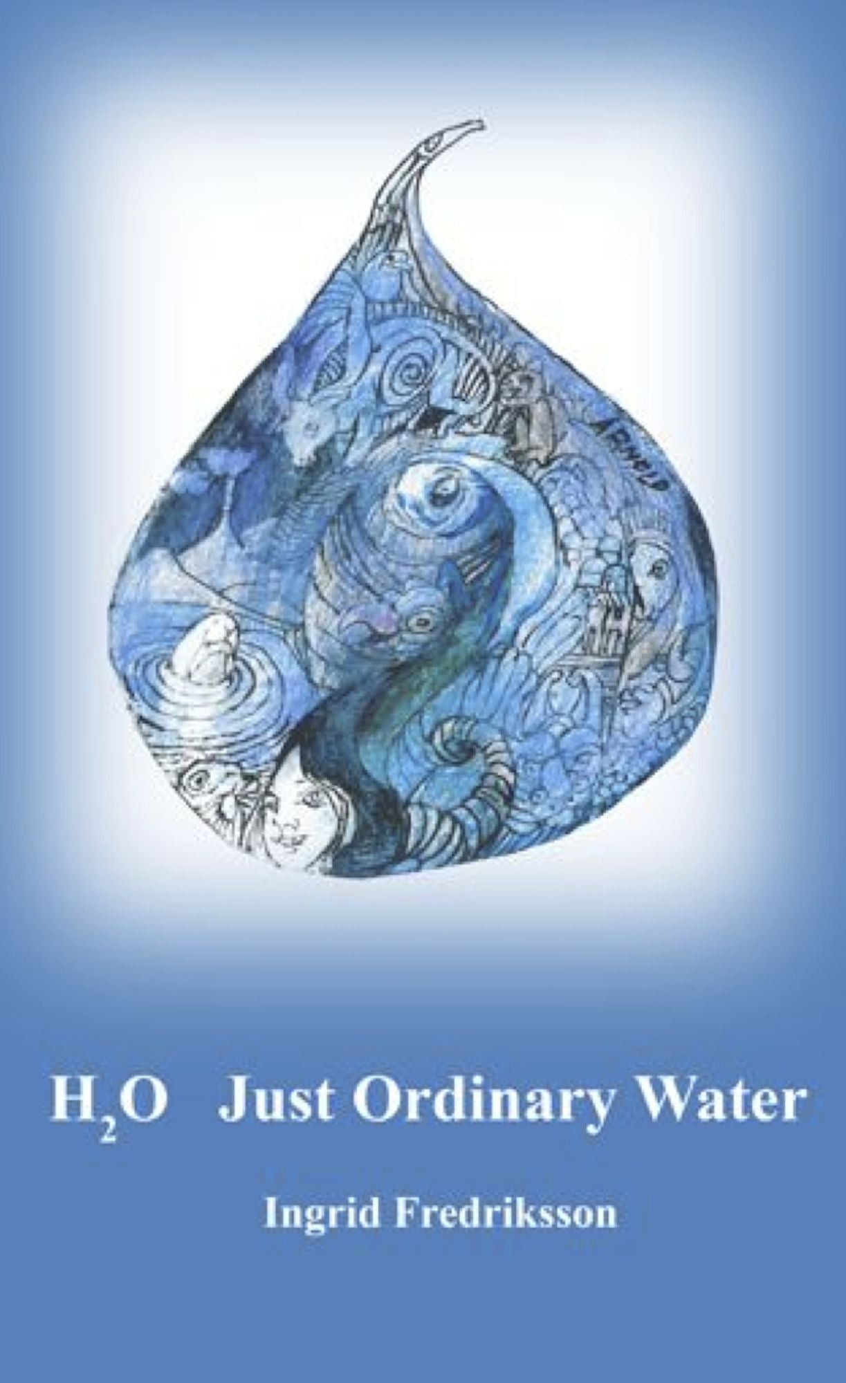 H2O Just Ordinary Water