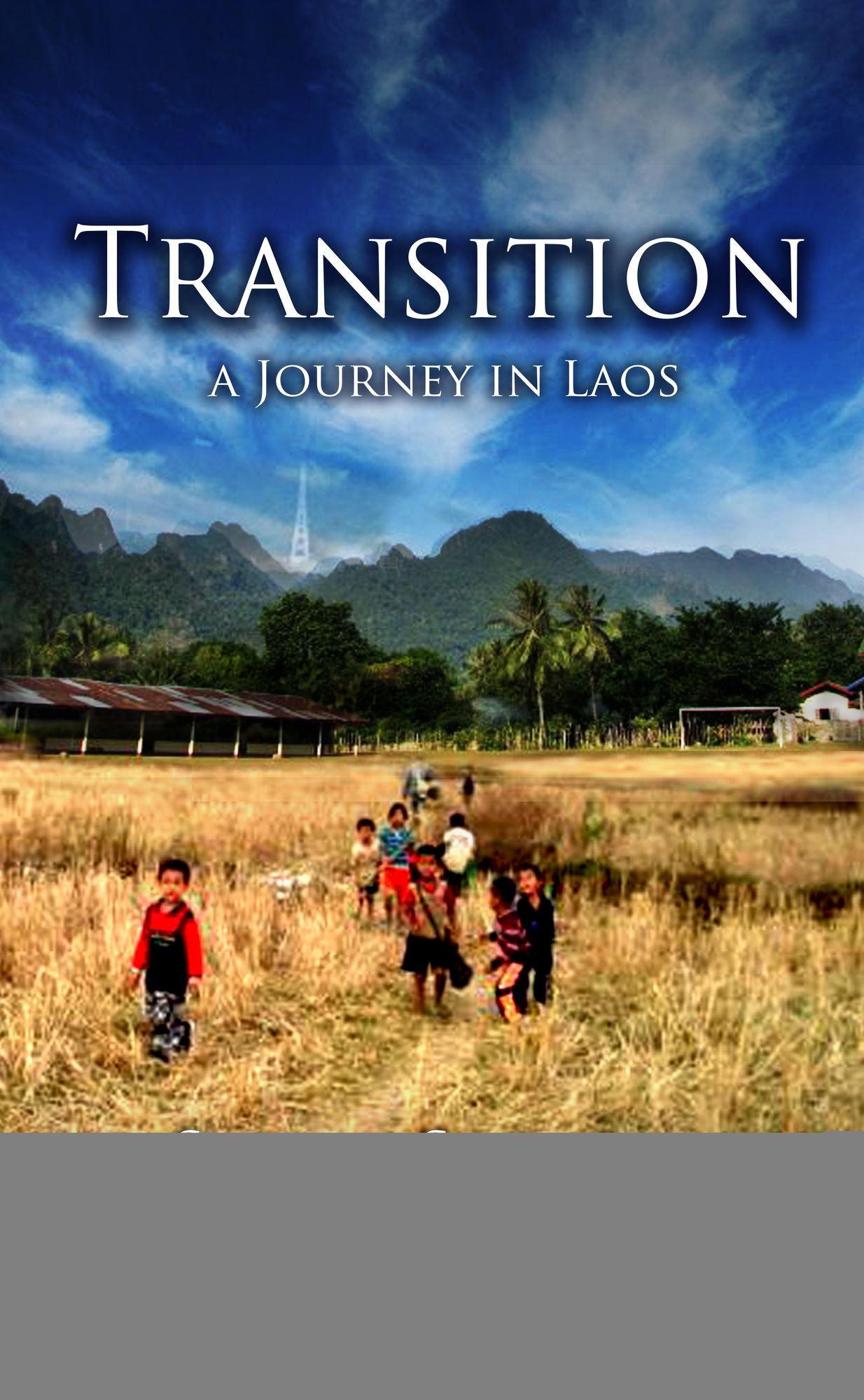 Transition: A Journey in Laos
